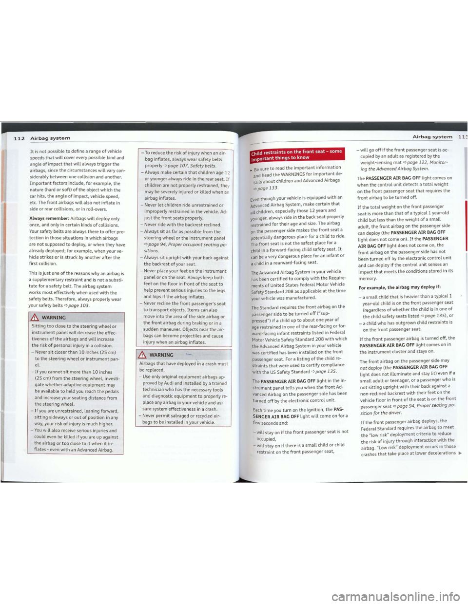 AUDI TT 2012 Owners Guide Downloaded from www.Manualslib.com manuals search engine Airbagsystem---------------------------_---.:.~-=-=~~:..:.::..:..:..:
1.
Airbagsystem
Ttisnotpossibletodefinearangeofvehicle
speedsthatwillcoye