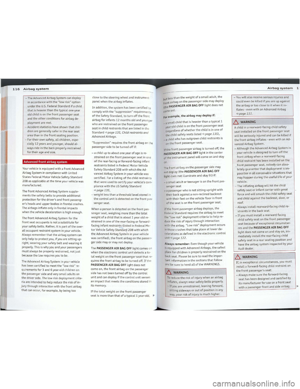 AUDI TT 2012 Workshop Manual Downloaded from www.Manualslib.com manuals search engine -------The Advanced AirbagSystemcandeploy
inaccordancewiththe"lowrisk"option
undertheU.5.FederalStandardifachild
thatisheavierthanthetypicalone AUDI TT 2012 Workshop Manual Downloaded from www.Manualslib.com manuals search engine -------The Advanced AirbagSystemcandeploy
inaccordancewiththe"lowrisk"option
undertheU.5.FederalStandardifachild
thatisheavierthanthetypicalone