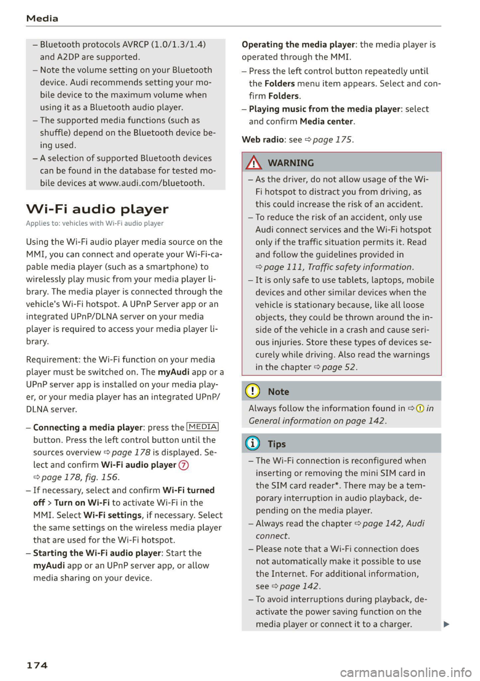 AUDI TT COUPE 2020 Manual Online Media
— Bluetooth protocols AVRCP (1.0/1.3/1.4)
and A2DP are supported.
— Note the volume setting on your Bluetooth
device. Audi recommends setting your mo-
bile device to the maximum volu AUDI TT COUPE 2020 Manual Online Media
— Bluetooth protocols AVRCP (1.0/1.3/1.4)
and A2DP are supported.
— Note the volume setting on your Bluetooth
device. Audi recommends setting your mo-
bile device to the maximum volu