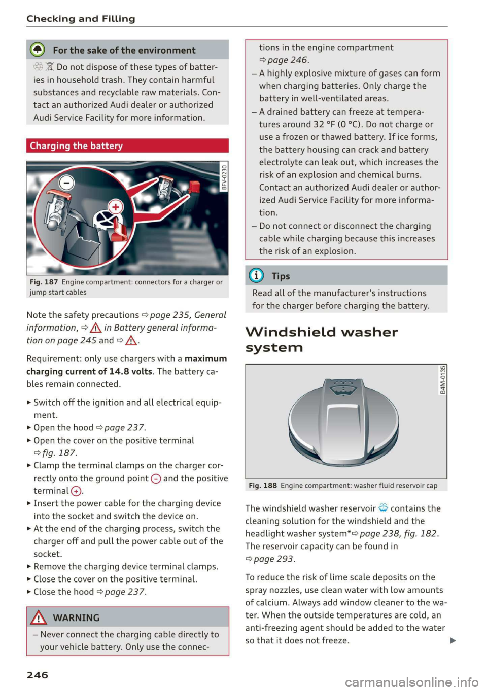 AUDI TT COUPE 2019 Owners Manual CheckingandFilling
@Forthesakeoftheenvironment
XEDonotdisposeofthesetypesofbatter-
iesinhouseholdtrash.Theycontainharmful
substancesandrecyclablerawmaterials.Con-
tactanauthorizedAudidealerorauthori AUDI TT COUPE 2019 Owners Manual CheckingandFilling
@Forthesakeoftheenvironment
XEDonotdisposeofthesetypesofbatter-
iesinhouseholdtrash.Theycontainharmful
substancesandrecyclablerawmaterials.Con-
tactanauthorizedAudidealerorauthori