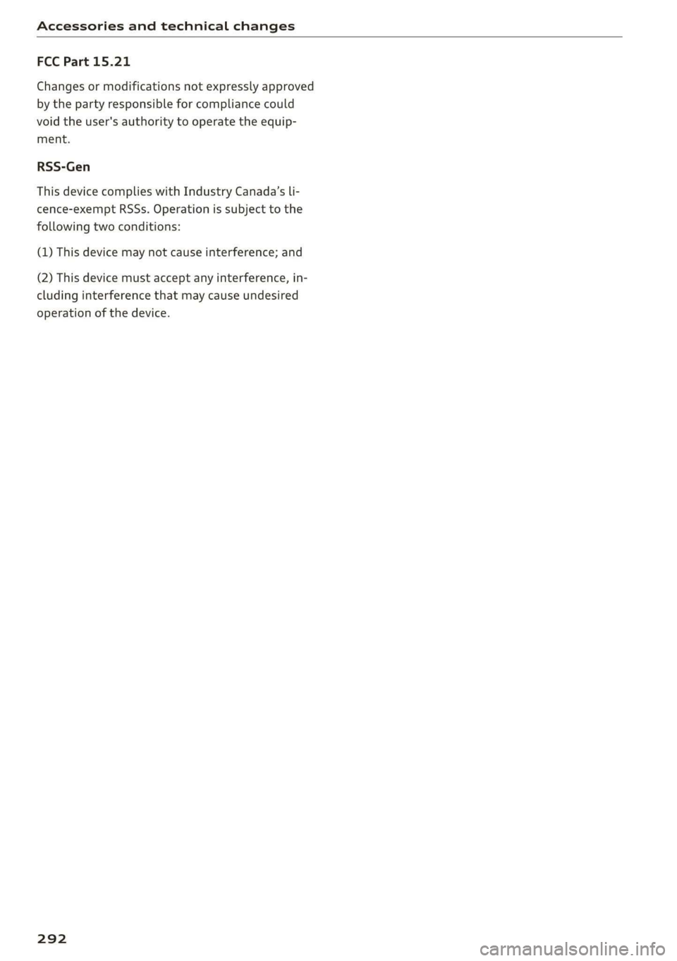 AUDI TT COUPE 2019 Owners Manual Accessoriesandtechnicalchanges
FCCPart15.21
Changesormodificationsnotexpresslyapproved
by thepartyresponsibleforcompliancecould
voidtheuser'sauthoritytooperatetheequip-
ment.
RSS-Gen
Thisdevicec AUDI TT COUPE 2019 Owners Manual Accessoriesandtechnicalchanges
FCCPart15.21
Changesormodificationsnotexpresslyapproved
by thepartyresponsibleforcompliancecould
voidtheuser'sauthoritytooperatetheequip-
ment.
RSS-Gen
Thisdevicec