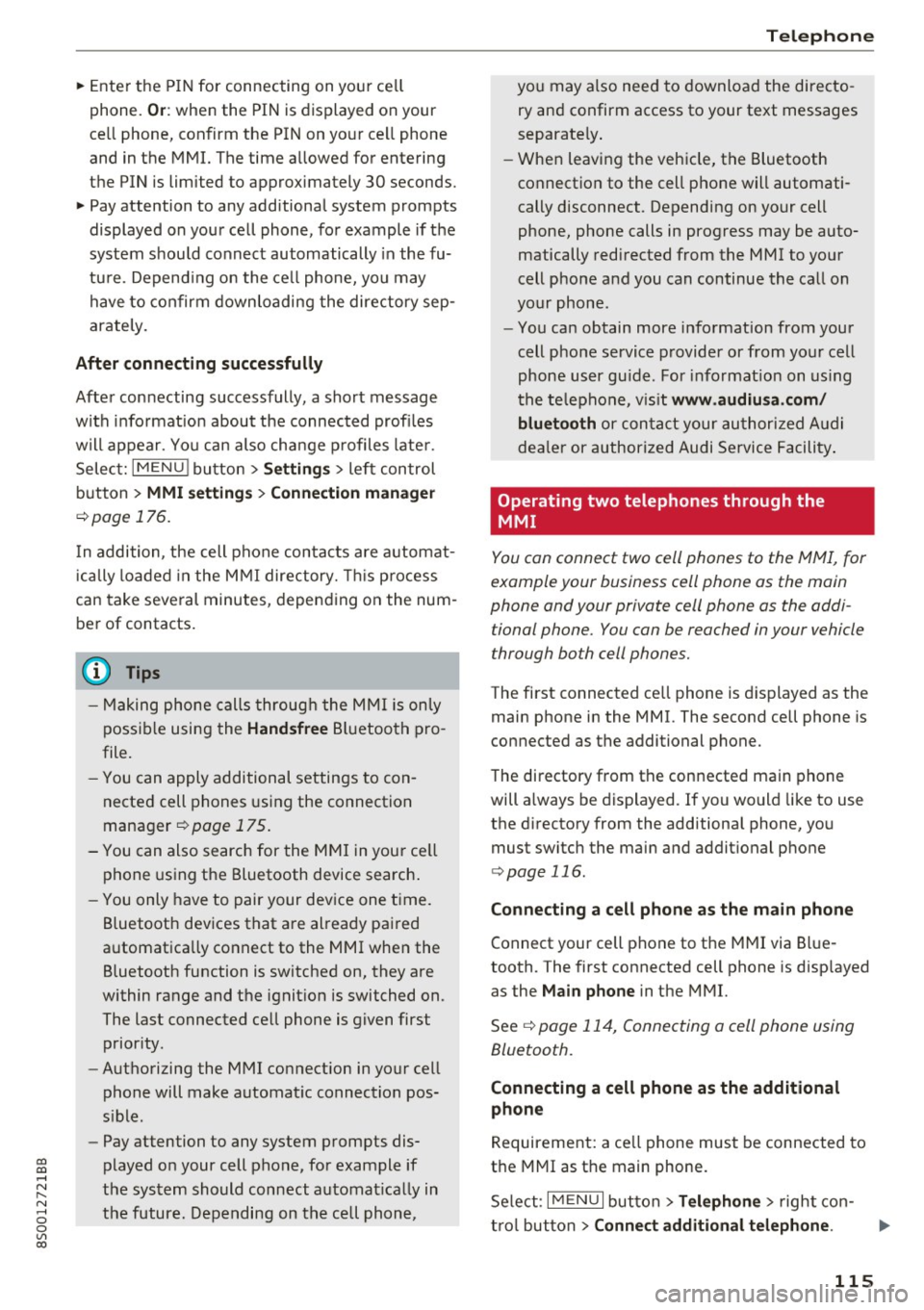 AUDI TT COUPE 2017 Owners Manual co
co
.... N
" N .... 0
0
Vl c:o
~ Enter the PIN for connecting on your cell
phone.
O r: when the PIN is displayed on your
ce ll phone, confirm the PIN on your ce ll phone
and AUDI TT COUPE 2017 Owners Manual co
co
.... N
" N .... 0
0
Vl c:o
~ Enter the PIN for connecting on your cell
phone.
O r: when the PIN is displayed on your
ce ll phone, confirm the PIN on your ce ll phone
and