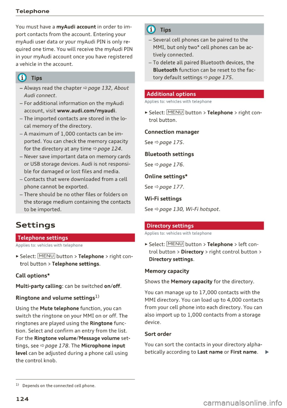 AUDI TT COUPE 2017 User Guide Telephone
You must have a myAu di account in order to im
port contacts from the account. Entering your
myAudi user data or your myAudi PIN is on ly re
qu ired one time . You w AUDI TT COUPE 2017 User Guide Telephone
You must have a myAu di account in order to im
port contacts from the account. Entering your
myAudi user data or your myAudi PIN is on ly re
qu ired one time . You w