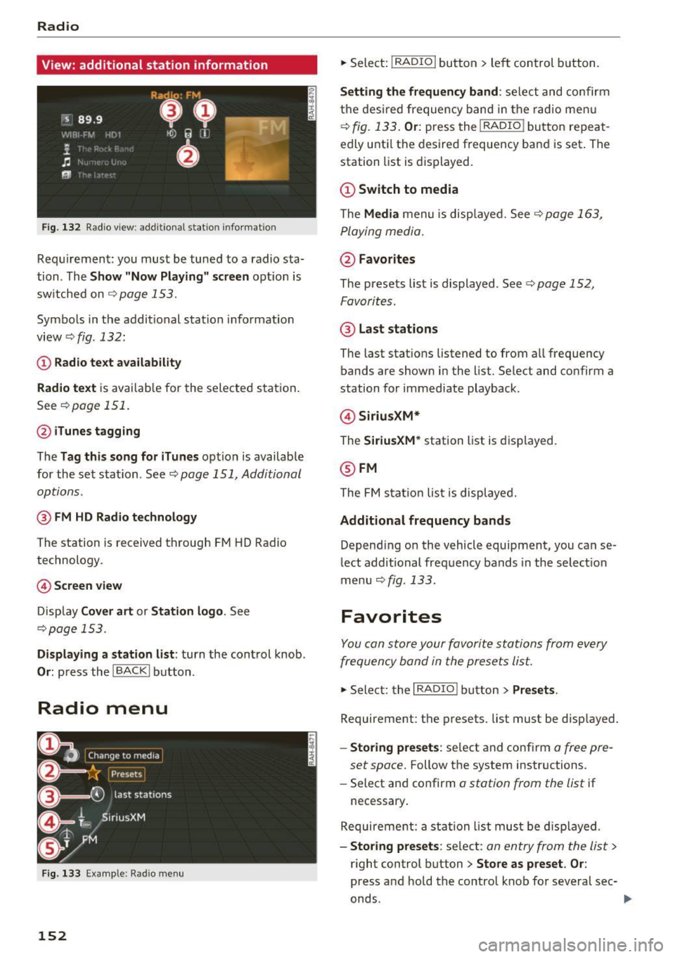 AUDI TT COUPE 2017 Manual PDF Radio
View: additional station information
Fig . 13 2 Radio v iew: add itional stat ion informat ion
Req uirement: you must be tuned to a radio sta
tion . The
Show "Now P layin g" AUDI TT COUPE 2017 Manual PDF Radio
View: additional station information
Fig . 13 2 Radio v iew: add itional stat ion informat ion
Req uirement: you must be tuned to a radio sta
tion . The
Show "Now P layin g"