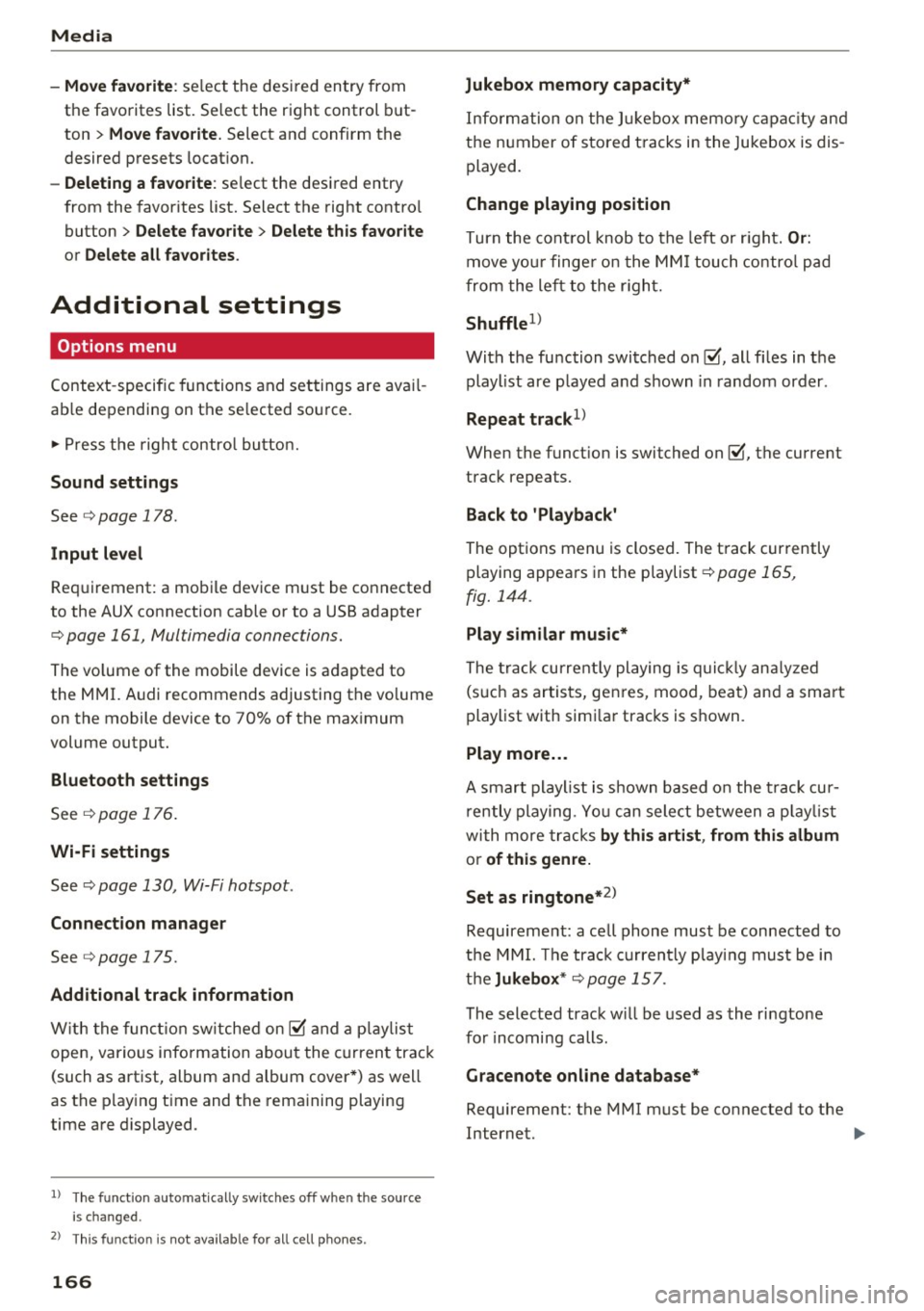 AUDI TT COUPE 2017 User Guide Media
-Move fa vorite : select the des ired entry from
the favorites list. Select the right control but
ton
> Mo ve fav orite. Select and confirm the
desired presets locat ion. AUDI TT COUPE 2017 User Guide Media
-Move fa vorite : select the des ired entry from
the favorites list. Select the right control but
ton
> Mo ve fav orite. Select and confirm the
desired presets locat ion.