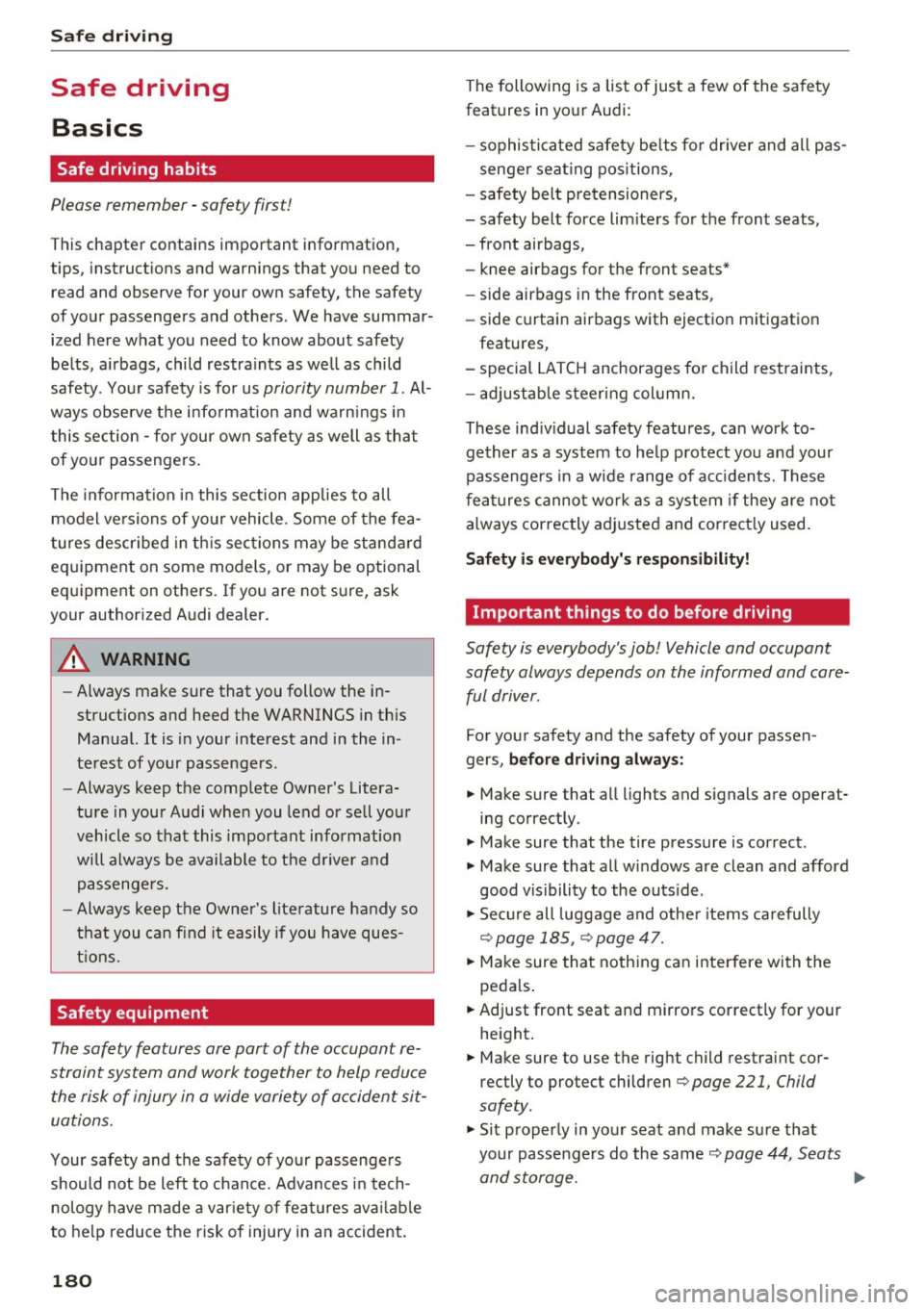 AUDI TT COUPE 2017 Owners Manual Safe dri ving
Safe driving
Basics
Safe driving habits
Please remember -safe ty first!
This chapter contains important information,
tips, instructions and warnings that you need AUDI TT COUPE 2017 Owners Manual Safe dri ving
Safe driving
Basics
Safe driving habits
Please remember -safe ty first!
This chapter contains important information,
tips, instructions and warnings that you need