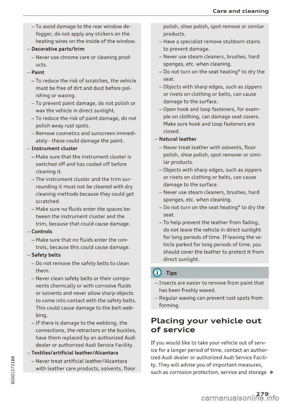 AUDI TT COUPE 2017 Owners Manual co
co
.... N
" N .... 0
0
Vl c:o
-To avoid damage to the rear window de
fogger, do not apply any stickers on the
heating wires on the inside of the window.
- Decorative p AUDI TT COUPE 2017 Owners Manual co
co
.... N
" N .... 0
0
Vl c:o
-To avoid damage to the rear window de
fogger, do not apply any stickers on the
heating wires on the inside of the window.
- Decorative p