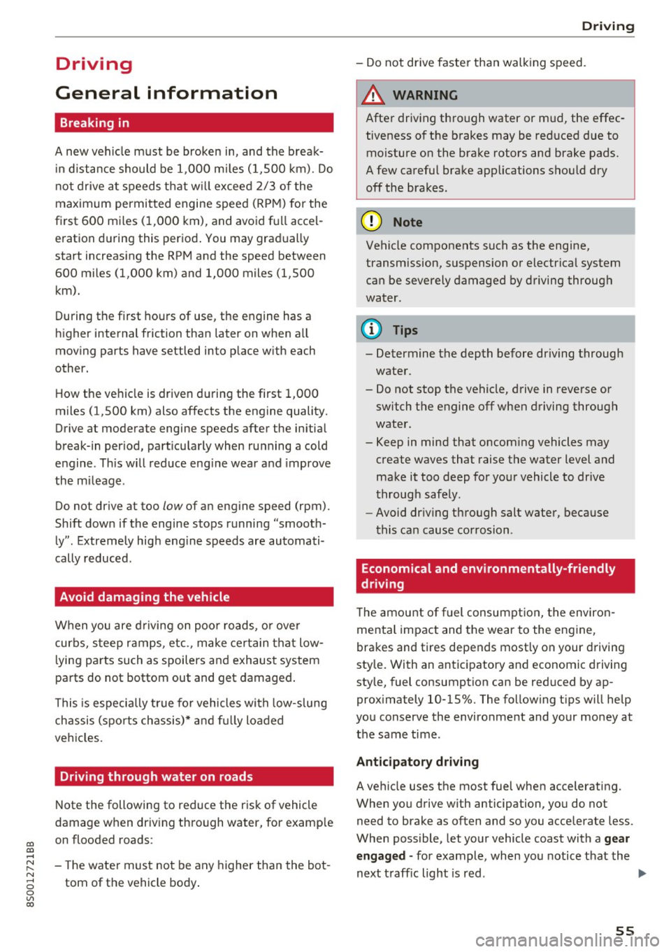 AUDI TT COUPE 2017 Workshop Manual co
co
.... N
" N .... 0
0
Vl c:o
Driving
General information
Breaking in
A new vehicle must be broken in, and the break
in distance should be 1,000 mi les ( 1,500 km). Do
not AUDI TT COUPE 2017 Workshop Manual co
co
.... N
" N .... 0
0
Vl c:o
Driving
General information
Breaking in
A new vehicle must be broken in, and the break
in distance should be 1,000 mi les ( 1,500 km). Do
not