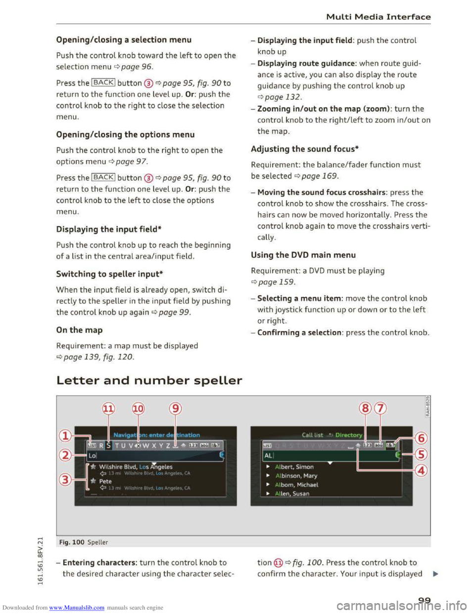 AUDI TT COUPE 2016 Owners Manual Downloaded from www.Manualslib.com manuals search engine ..... N
G: CX)
.....
" U"I
.....
" .....
Opening/closing a selection menu
Push the control knob toward t he left to open the
sele AUDI TT COUPE 2016 Owners Manual Downloaded from www.Manualslib.com manuals search engine ..... N
G: CX)
.....
" U"I
.....
" .....
Opening/closing a selection menu
Push the control knob toward t he left to open the
sele