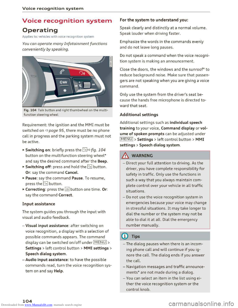 AUDI TT COUPE 2016 Owners Manual Downloaded from www.Manualslib.com manuals search engine Voice recognition system
Voice recognition system
Operating
Applies to: vehicles with voice recogn ition system
You con operate many Infot AUDI TT COUPE 2016 Owners Manual Downloaded from www.Manualslib.com manuals search engine Voice recognition system
Voice recognition system
Operating
Applies to: vehicles with voice recogn ition system
You con operate many Infot