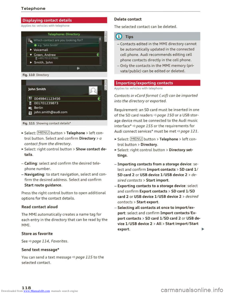 AUDI TT COUPE 2016 Owners Manual Downloaded from www.Manualslib.com manuals search engine Telephone
Displaying contact details
Applies to: vehicles with telephone
f Plt•phor11_· ()1rlctc1ry
r,..
•
.. Vo1cema1l
• Green, AUDI TT COUPE 2016 Owners Manual Downloaded from www.Manualslib.com manuals search engine Telephone
Displaying contact details
Applies to: vehicles with telephone
f Plt•phor11_· ()1rlctc1ry
r,..
•
.. Vo1cema1l
• Green,