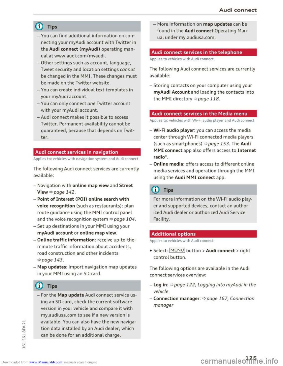 AUDI TT COUPE 2016 Owners Manual Downloaded from www.Manualslib.com manuals search engine @ Tips
-You can find additiona l information on con
necting your myAudi account with Twitter in
the Aud i conne ct (myAud i) operat ing ma AUDI TT COUPE 2016 Owners Manual Downloaded from www.Manualslib.com manuals search engine @ Tips
-You can find additiona l information on con
necting your myAudi account with Twitter in
the Aud i conne ct (myAud i) operat ing ma