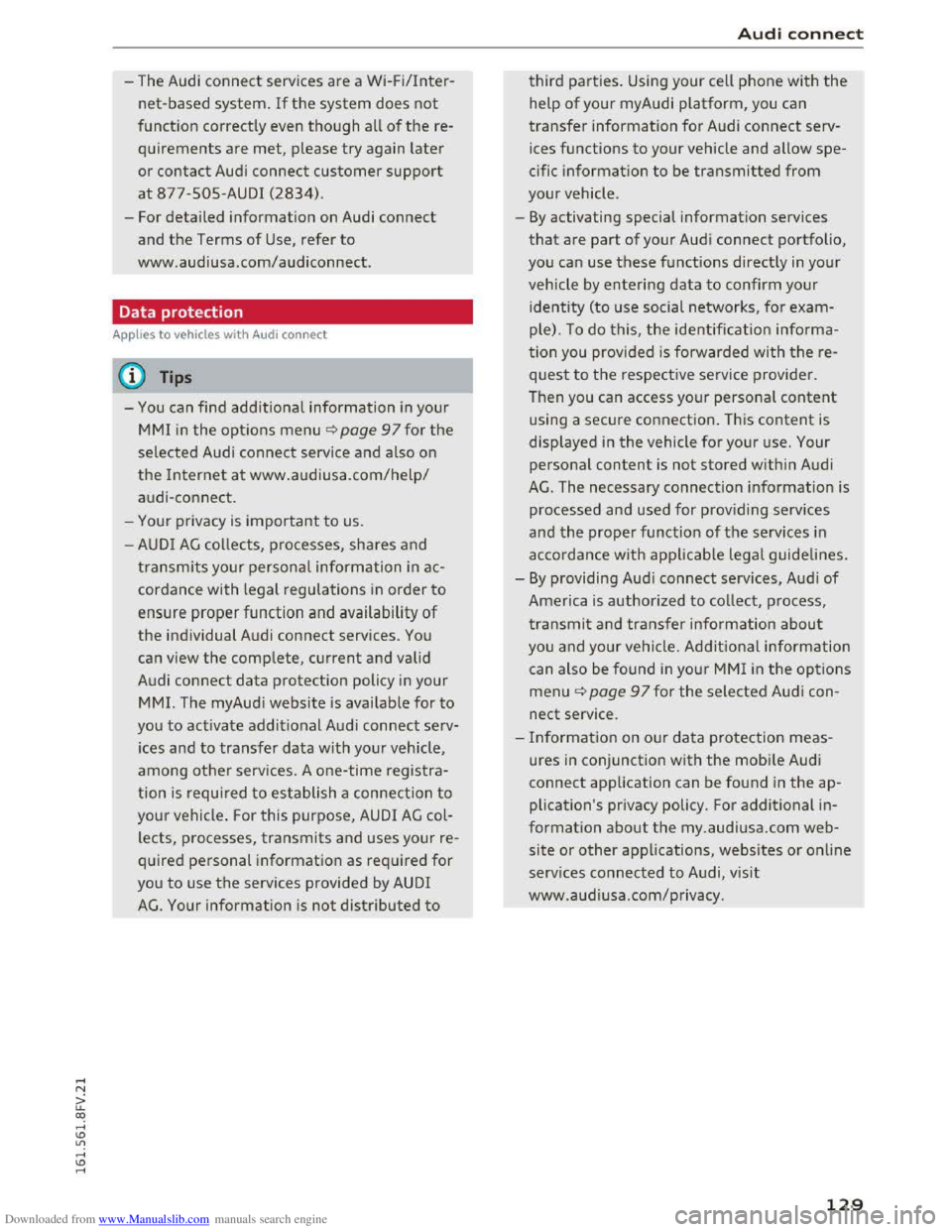 AUDI TT COUPE 2016 Owners Manual Downloaded from www.Manualslib.com manuals search engine -The Audi connect services are a Wi-Fi/Inter
net-based system. If the system does not
function correctly even though all of the re
qu AUDI TT COUPE 2016 Owners Manual Downloaded from www.Manualslib.com manuals search engine -The Audi connect services are a Wi-Fi/Inter
net-based system. If the system does not
function correctly even though all of the re
qu