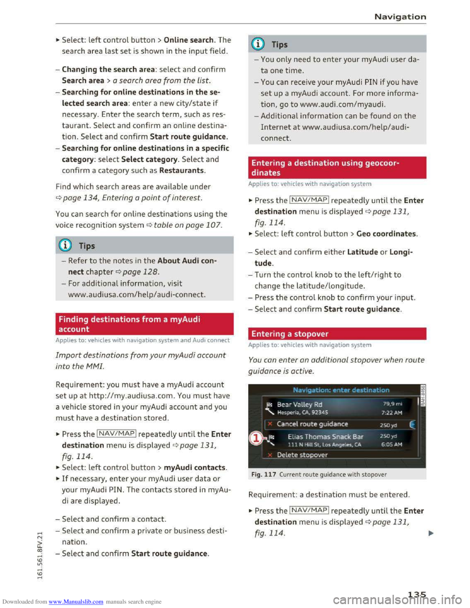 AUDI TT COUPE 2016 Owners Manual Downloaded from www.Manualslib.com manuals search engine ..... N
G: CX)
.....
" U"I ,....,
" ,....,
.. Select: left control button > Online search. The
search
area last set is shown in the i AUDI TT COUPE 2016 Owners Manual Downloaded from www.Manualslib.com manuals search engine ..... N
G: CX)
.....
" U"I ,....,
" ,....,
.. Select: left control button > Online search. The
search
area last set is shown in the i