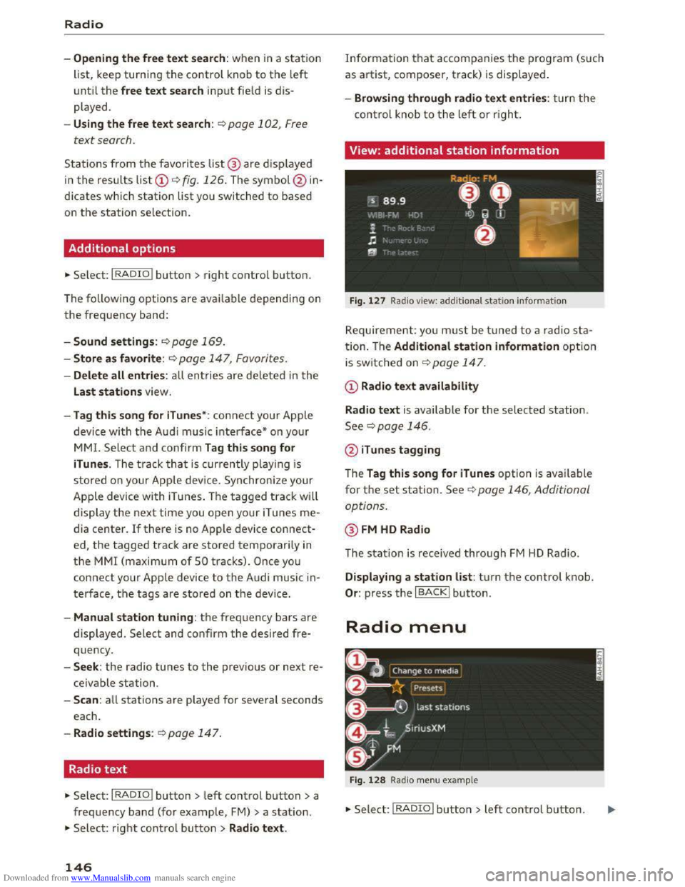 AUDI TT COUPE 2016 Owners Manual Downloaded from www.Manualslib.com manuals search engine Radio
-Opening the free text search: when in a station
list, keep turning the control knob to the left
until the free text search inp ut f AUDI TT COUPE 2016 Owners Manual Downloaded from www.Manualslib.com manuals search engine Radio
-Opening the free text search: when in a station
list, keep turning the control knob to the left
until the free text search inp ut f