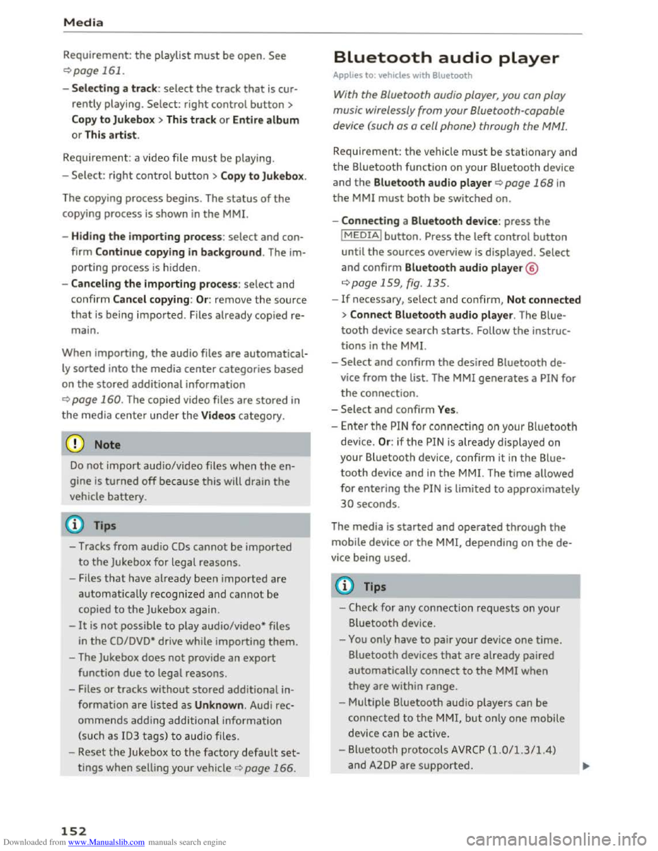 AUDI TT COUPE 2016 Owners Guide Downloaded from www.Manualslib.com manuals search engine Media
Requirement: the playlist must be open. See
¢page 161.
-Selecting a track: select the track that is cur
rently playing. Select: ri AUDI TT COUPE 2016 Owners Guide Downloaded from www.Manualslib.com manuals search engine Media
Requirement: the playlist must be open. See
¢page 161.
-Selecting a track: select the track that is cur
rently playing. Select: ri