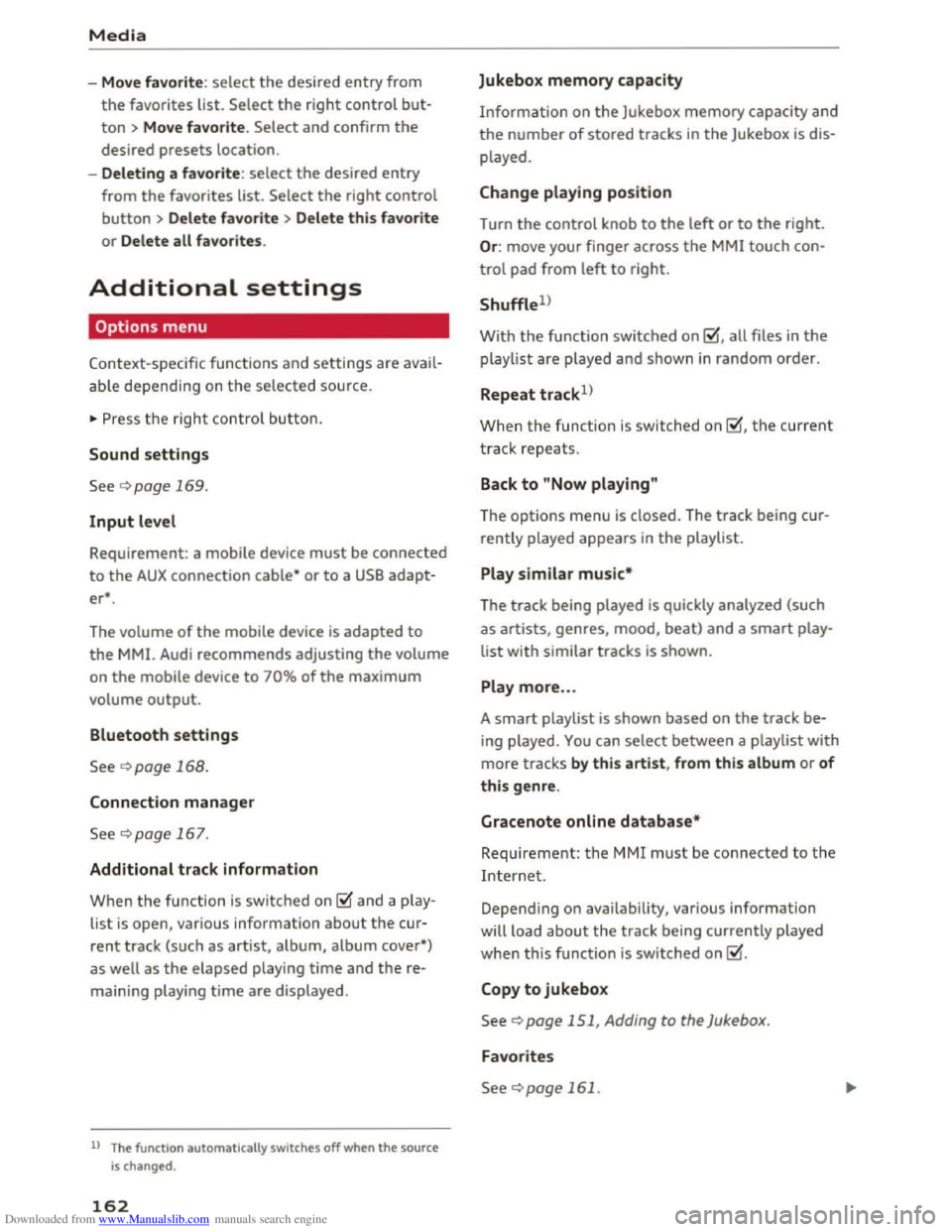 AUDI TT COUPE 2016 Owners Manual Downloaded from www.Manualslib.com manuals search engine Media
-Move favorit e: select the desired entry from
the favorites list. Select the right control but
ton > Move fa vorite. Select and AUDI TT COUPE 2016 Owners Manual Downloaded from www.Manualslib.com manuals search engine Media
-Move favorit e: select the desired entry from
the favorites list. Select the right control but
ton > Move fa vorite. Select and