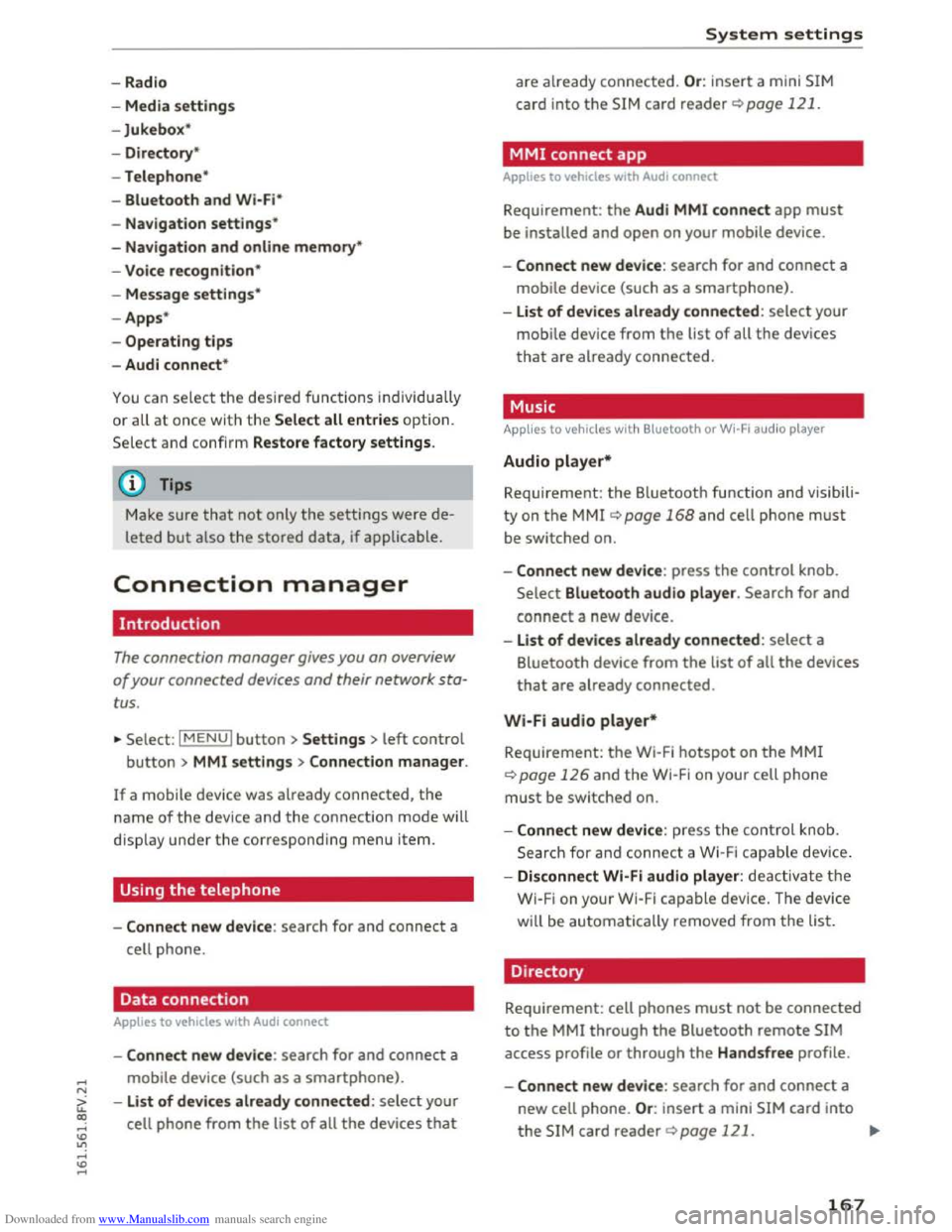 AUDI TT COUPE 2016 Owners Manual Downloaded from www.Manualslib.com manuals search engine ...... N
> u. CX> ...... u:>
" ...... u:> ......
-Radio
- Media s
ettings
-Jukebox*
- Directory *
-
Telephone*
-
Bluetooth and Wi·Fi AUDI TT COUPE 2016 Owners Manual Downloaded from www.Manualslib.com manuals search engine ...... N
> u. CX> ...... u:>
" ...... u:> ......
-Radio
- Media s
ettings
-Jukebox*
- Directory *
-
Telephone*
-
Bluetooth and Wi·Fi