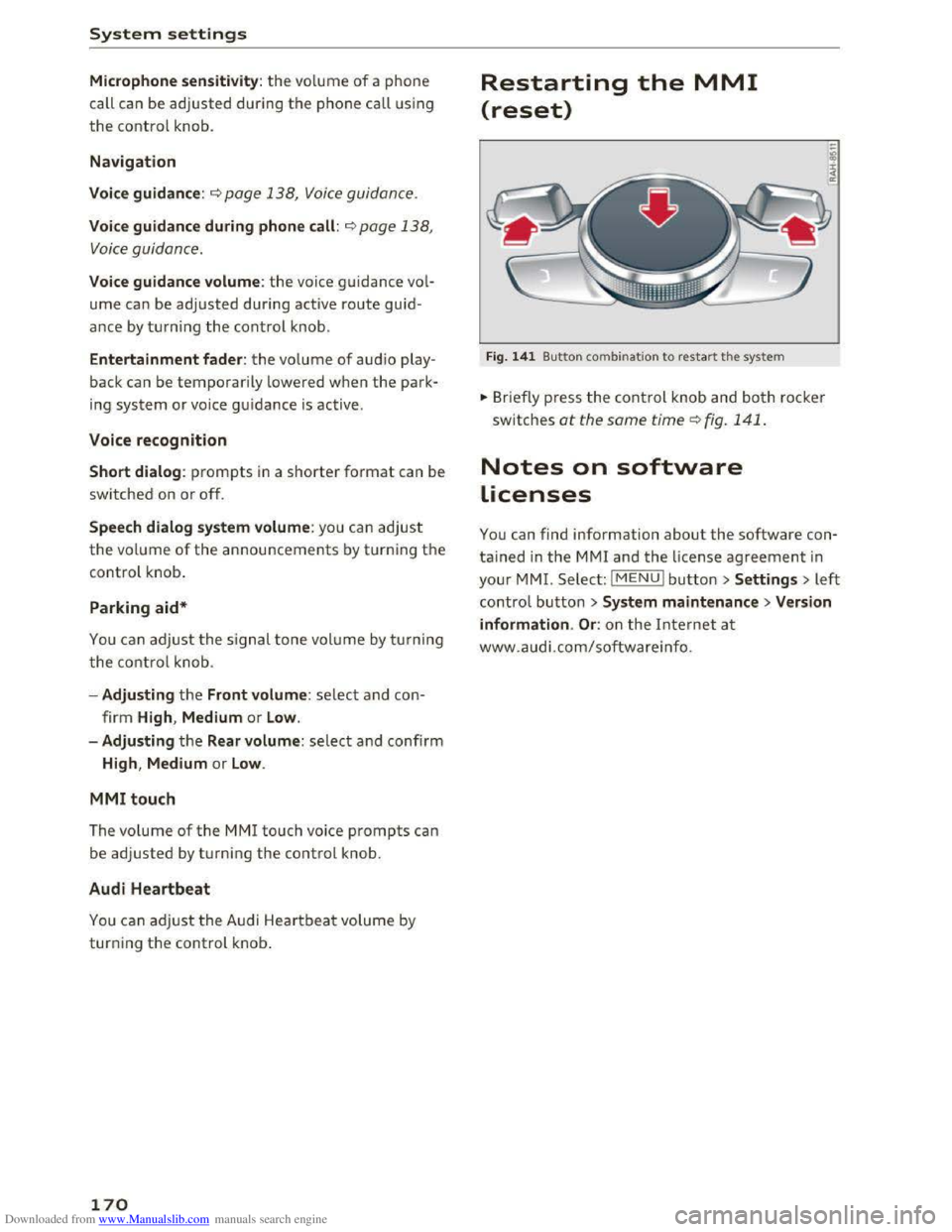 AUDI TT COUPE 2016 Owners Manual Downloaded from www.Manualslib.com manuals search engine System settings
Microphone sensitivity: the vo lume of a phone
call can be adjusted during the phone call using
the control knob.
Navigat AUDI TT COUPE 2016 Owners Manual Downloaded from www.Manualslib.com manuals search engine System settings
Microphone sensitivity: the vo lume of a phone
call can be adjusted during the phone call using
the control knob.
Navigat