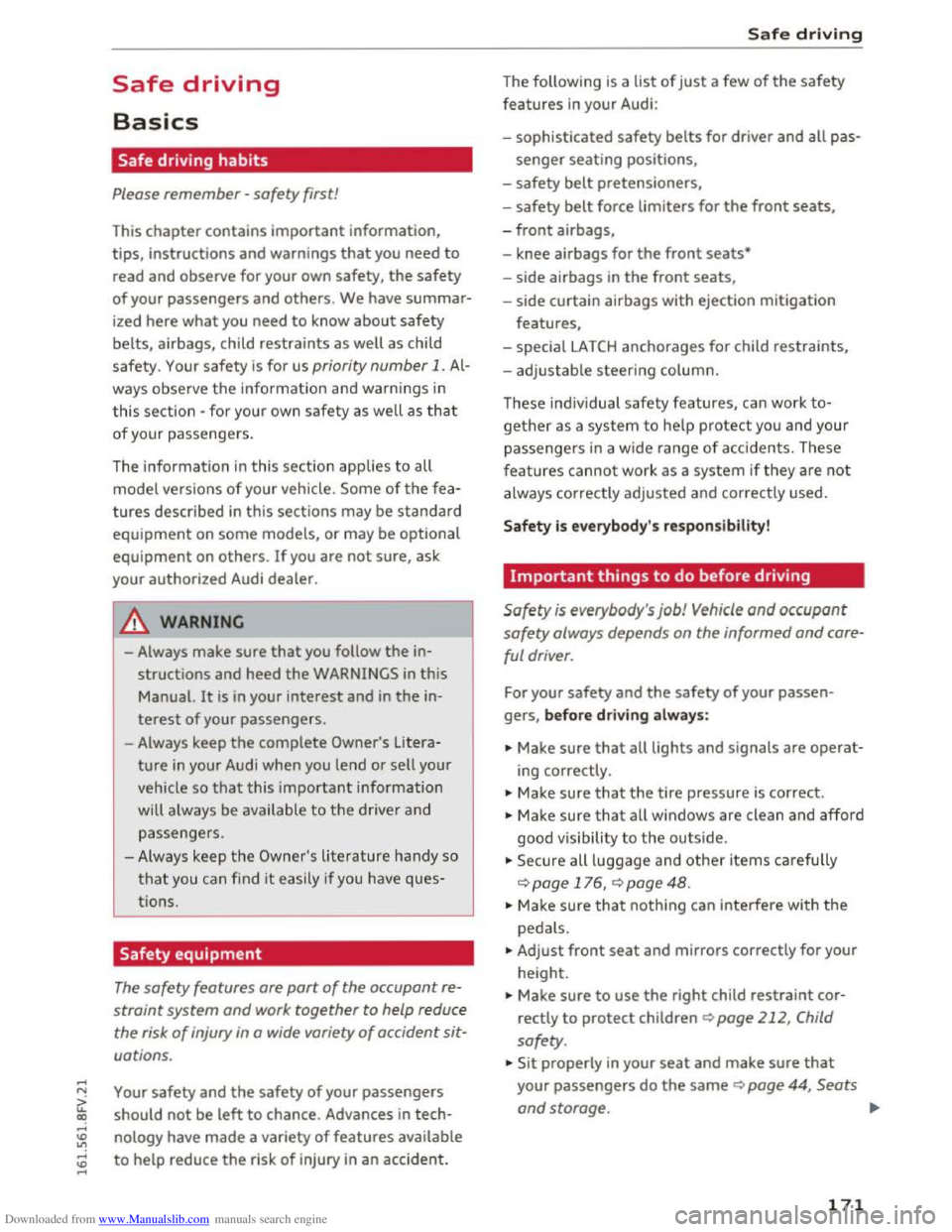 AUDI TT COUPE 2016 Owners Manual Downloaded from www.Manualslib.com manuals search engine ...... N
> u. CX> ...... u:>
" ...... u:> ......
Safe driving
Basics
Safe driving habits
Please remember -safety first!
This chapter co AUDI TT COUPE 2016 Owners Manual Downloaded from www.Manualslib.com manuals search engine ...... N
> u. CX> ...... u:>
" ...... u:> ......
Safe driving
Basics
Safe driving habits
Please remember -safety first!
This chapter co