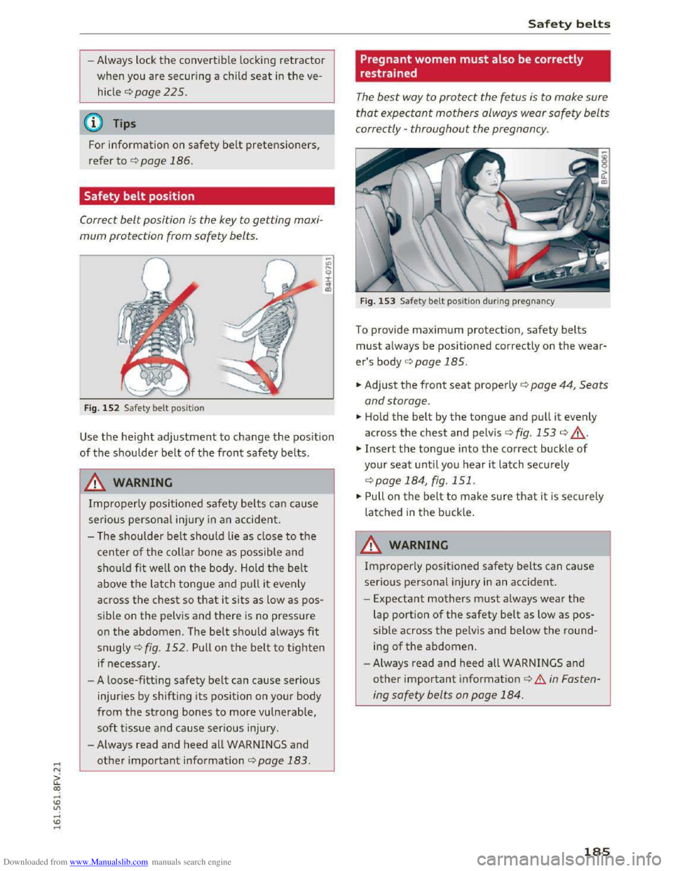 AUDI TT COUPE 2016 Owners Manual Downloaded from www.Manualslib.com manuals search engine .... N
G: CX)
....
" U"I
....
" ....
-Always lock the convertible locking retractor
when you are securing a child seat in the ve
h AUDI TT COUPE 2016 Owners Manual Downloaded from www.Manualslib.com manuals search engine .... N
G: CX)
....
" U"I
....
" ....
-Always lock the convertible locking retractor
when you are securing a child seat in the ve
h