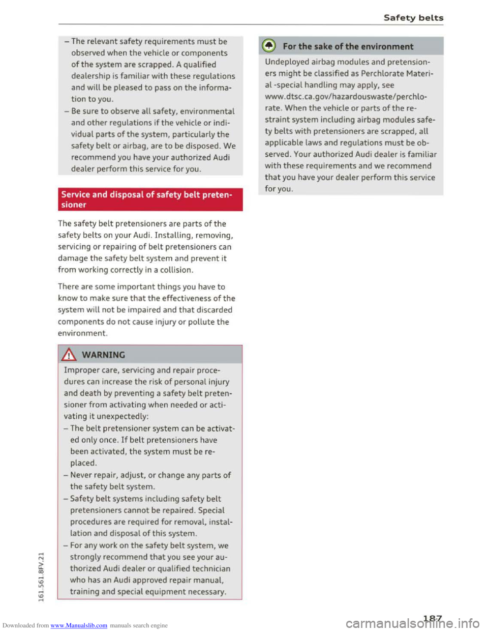 AUDI TT COUPE 2016 Owners Manual Downloaded from www.Manualslib.com manuals search engine ...... N
G. CX)
..... ID IJ ..... ID .....
-The relevant safety requirements must be
observed when the vehicle or components
of the syst AUDI TT COUPE 2016 Owners Manual Downloaded from www.Manualslib.com manuals search engine ...... N
G. CX)
..... ID IJ ..... ID .....
-The relevant safety requirements must be
observed when the vehicle or components
of the syst