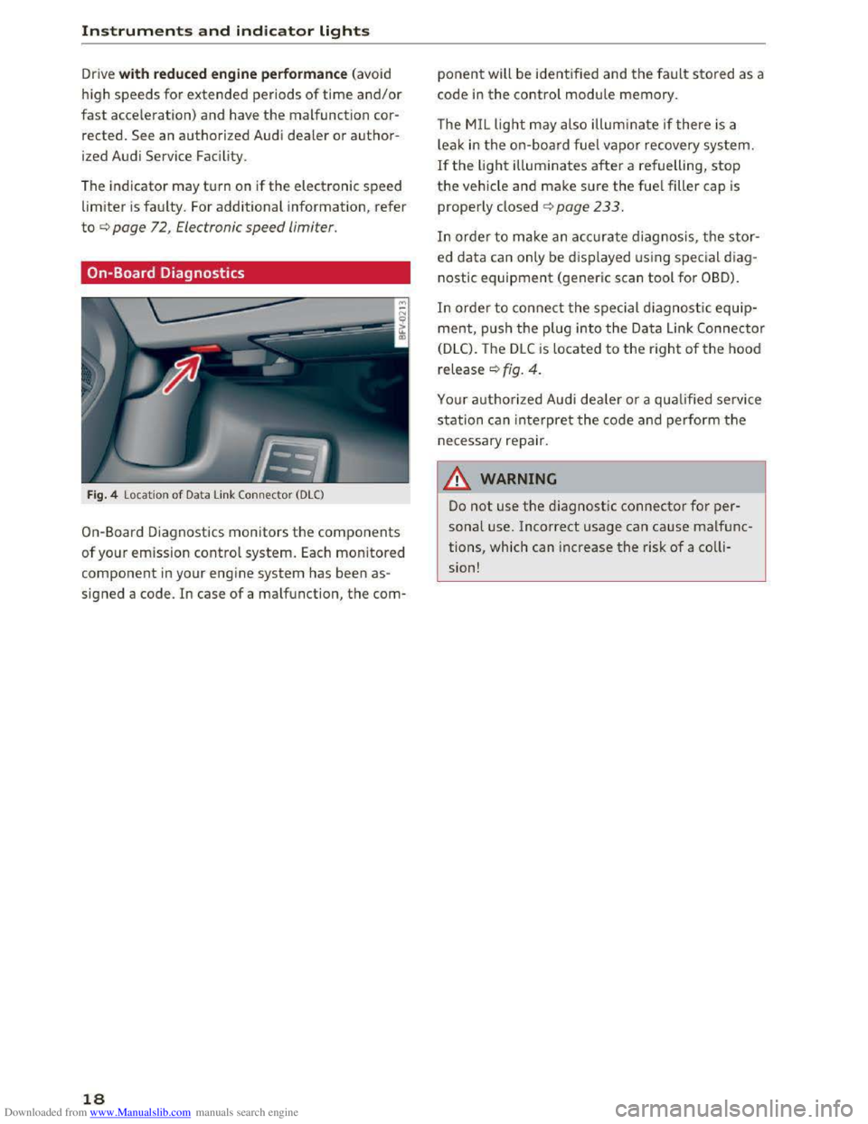 AUDI TT COUPE 2016 User Guide Downloaded from www.Manualslib.com manuals search engine Instruments and indicator lights
Drive with reduced engine performance (avoid
high
speeds for extended periods of time and/ or
fast acceler AUDI TT COUPE 2016 User Guide Downloaded from www.Manualslib.com manuals search engine Instruments and indicator lights
Drive with reduced engine performance (avoid
high
speeds for extended periods of time and/ or
fast acceler