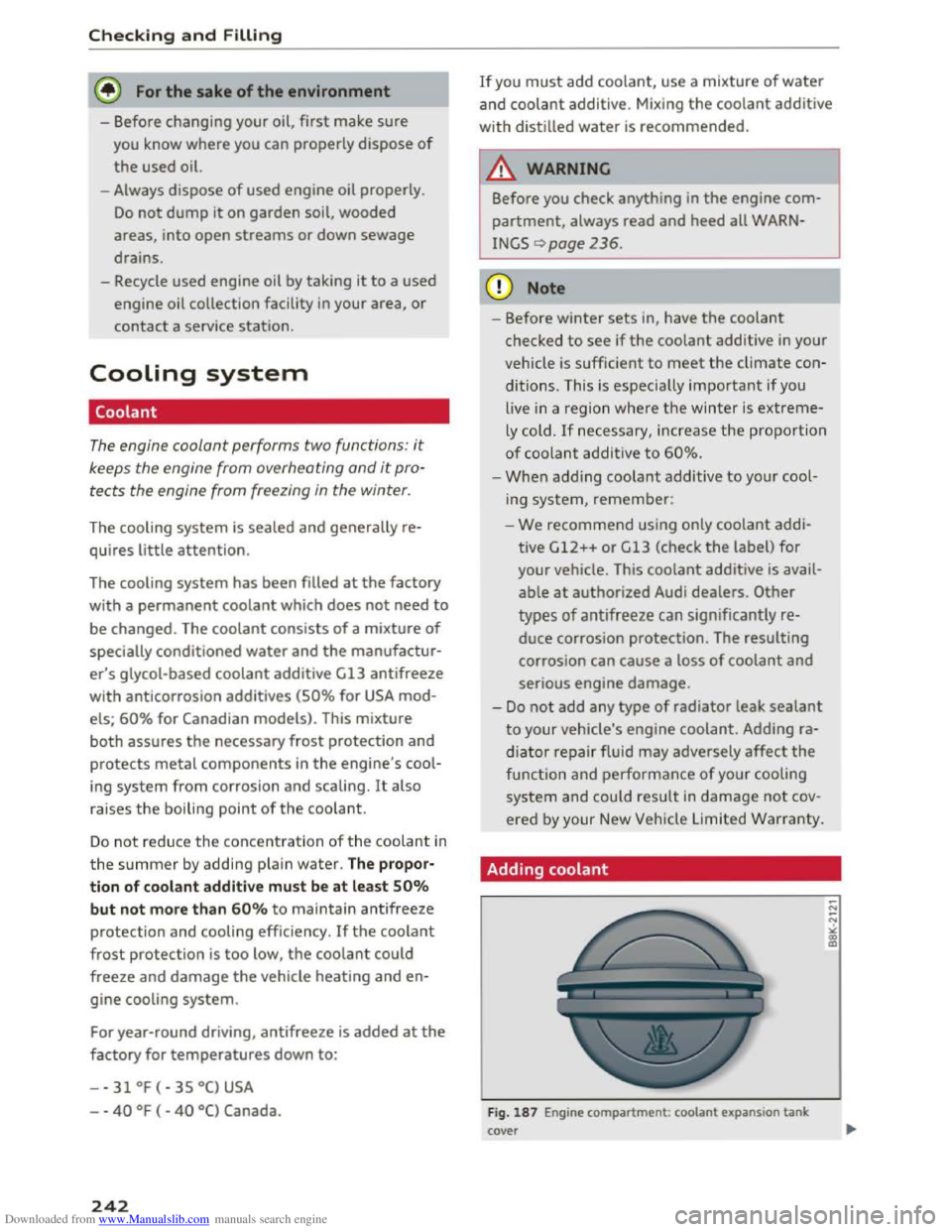 AUDI TT COUPE 2016 Workshop Manual Downloaded from www.Manualslib.com manuals search engine Checking and Filling
@) For the sake of the environment
-Before changing your oil, first make sure
you know where you can properly dispose AUDI TT COUPE 2016 Workshop Manual Downloaded from www.Manualslib.com manuals search engine Checking and Filling
@) For the sake of the environment
-Before changing your oil, first make sure
you know where you can properly dispose
