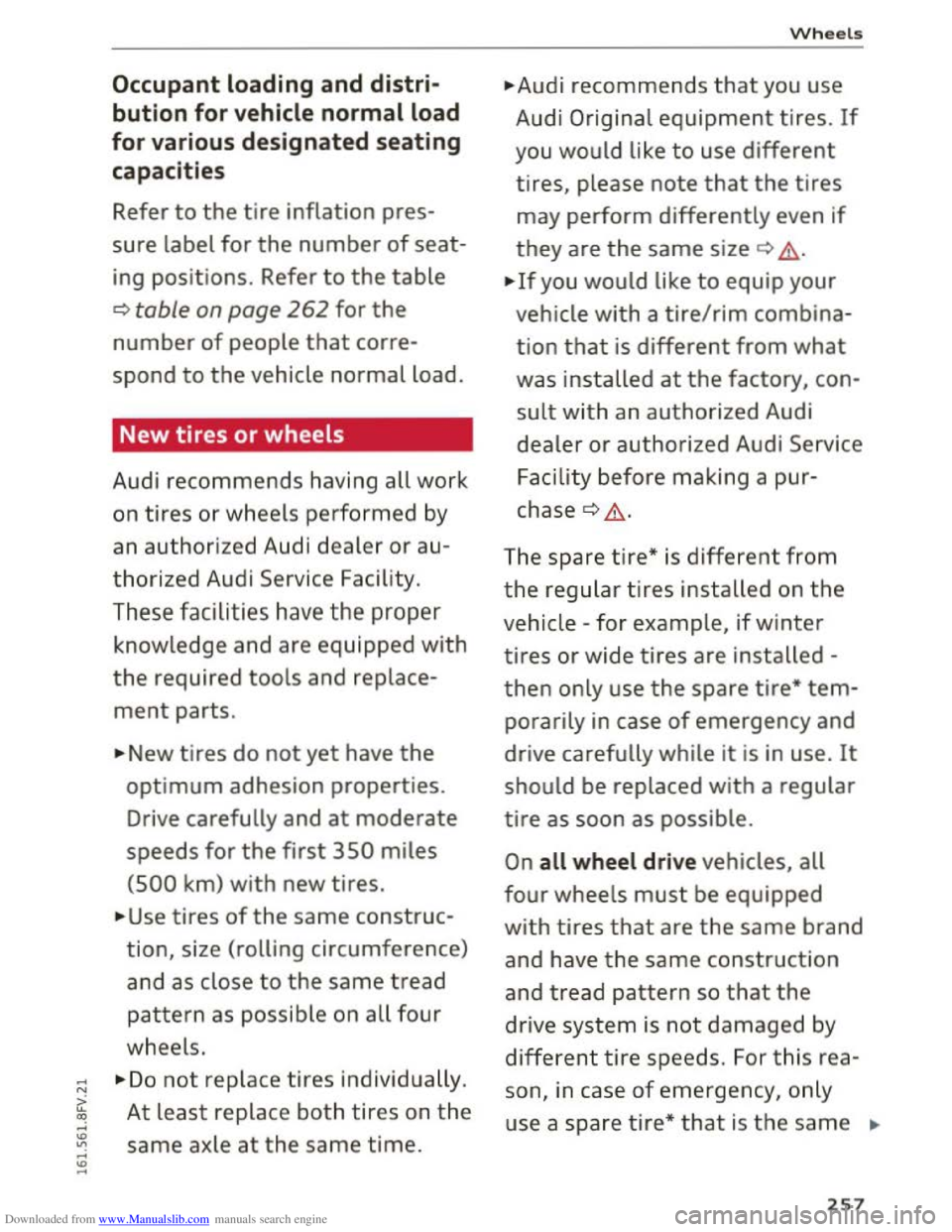 AUDI TT COUPE 2016 Owners Manual Downloaded from www.Manualslib.com manuals search engine Occupant loading and distri
bution for vehicle normal load
for various designated seating
capac ities
Refer to the tire inflation pr AUDI TT COUPE 2016 Owners Manual Downloaded from www.Manualslib.com manuals search engine Occupant loading and distri
bution for vehicle normal load
for various designated seating
capac ities
Refer to the tire inflation pr