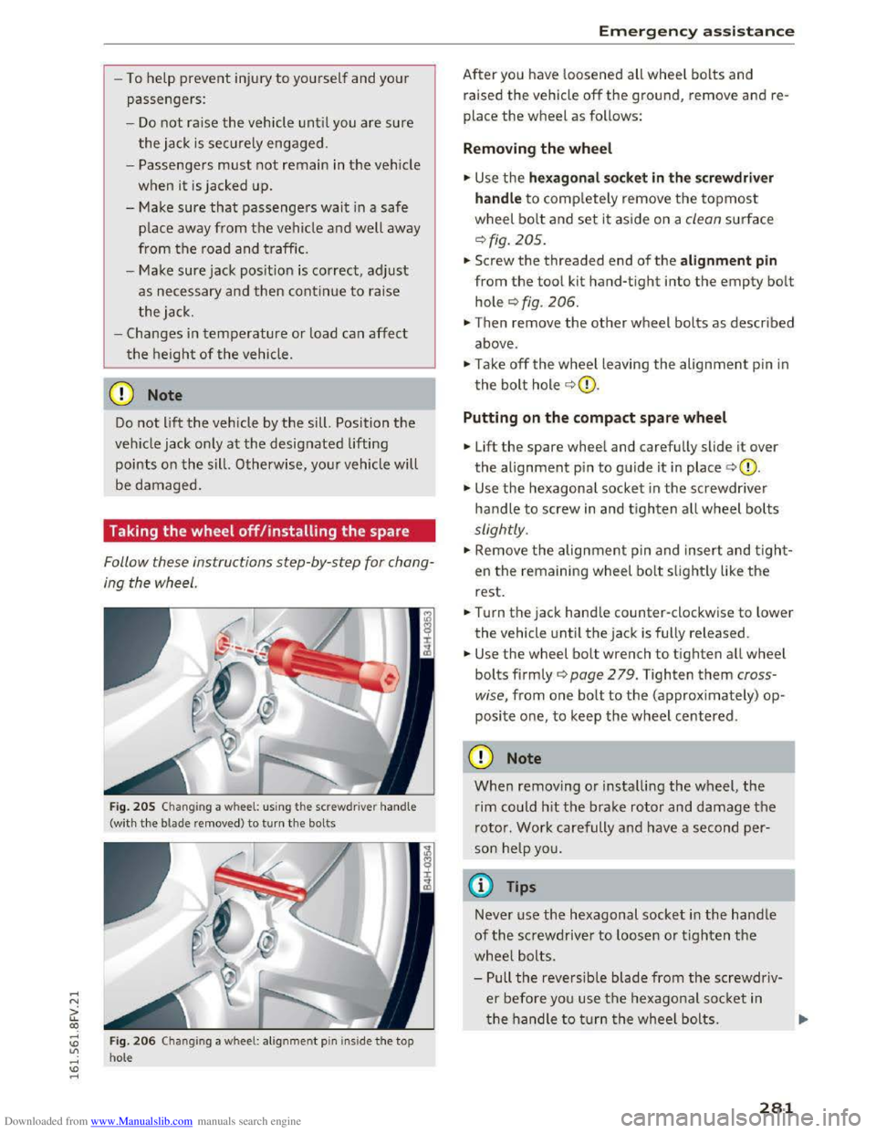 AUDI TT COUPE 2016 Owners Manual Downloaded from www.Manualslib.com manuals search engine ..... N
G: CX)
.....
" U"I
.....
" .....
-To help prevent injury to yourself and your
passengers:
-Do not raise the vehicle until yo AUDI TT COUPE 2016 Owners Manual Downloaded from www.Manualslib.com manuals search engine ..... N
G: CX)
.....
" U"I
.....
" .....
-To help prevent injury to yourself and your
passengers:
-Do not raise the vehicle until yo