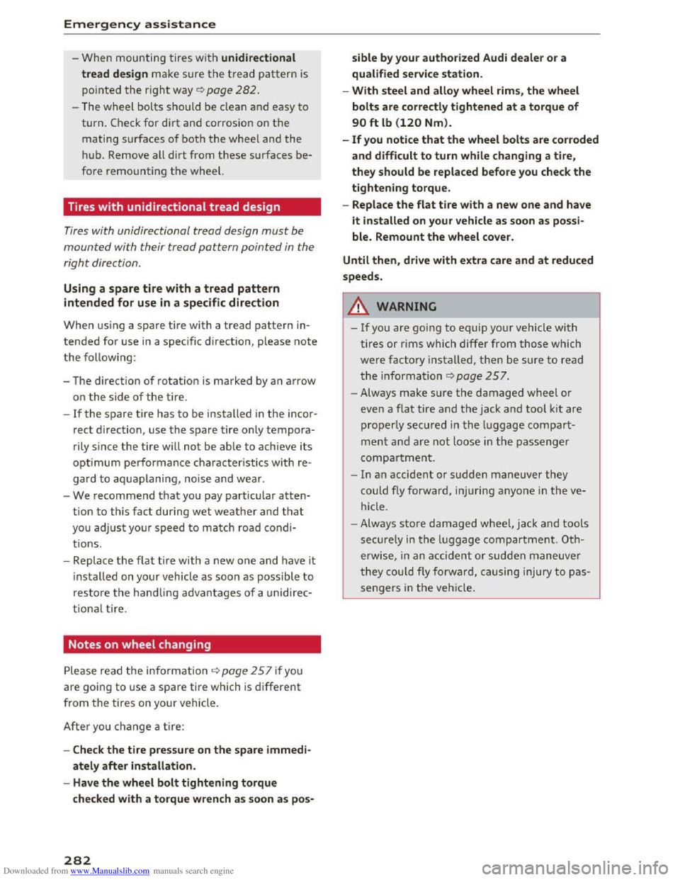 AUDI TT COUPE 2016 Owners Manual Downloaded from www.Manualslib.com manuals search engine Emergency assistance
-When mounting tires with unidirectional
tread design
make su re the tread pattern is
pointed the r ight way¢ pa AUDI TT COUPE 2016 Owners Manual Downloaded from www.Manualslib.com manuals search engine Emergency assistance
-When mounting tires with unidirectional
tread design
make su re the tread pattern is
pointed the r ight way¢ pa