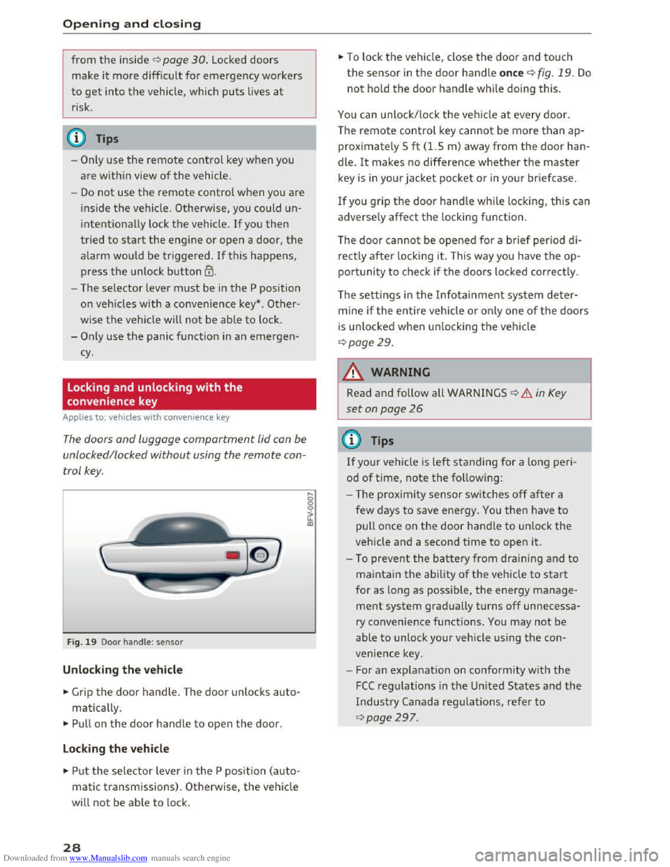 AUDI TT COUPE 2016 Owners Manual Downloaded from www.Manualslib.com manuals search engine Opening and closing
from the inside 9 page 30. Locke d doors
ma ke it more difficu lt for emergency workers
to
get into the vehicle, AUDI TT COUPE 2016 Owners Manual Downloaded from www.Manualslib.com manuals search engine Opening and closing
from the inside 9 page 30. Locke d doors
ma ke it more difficu lt for emergency workers
to
get into the vehicle,