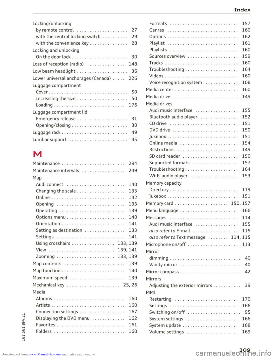 AUDI TT COUPE 2016 Owners Manual Downloaded from www.Manualslib.com manuals search engine Locking/unlocking
by remote control . . . . . . . . . . . . . . . . . . . . 27
with the central locking switch . . . . . . . . AUDI TT COUPE 2016 Owners Manual Downloaded from www.Manualslib.com manuals search engine Locking/unlocking
by remote control . . . . . . . . . . . . . . . . . . . . 27
with the central locking switch . . . . . . . .