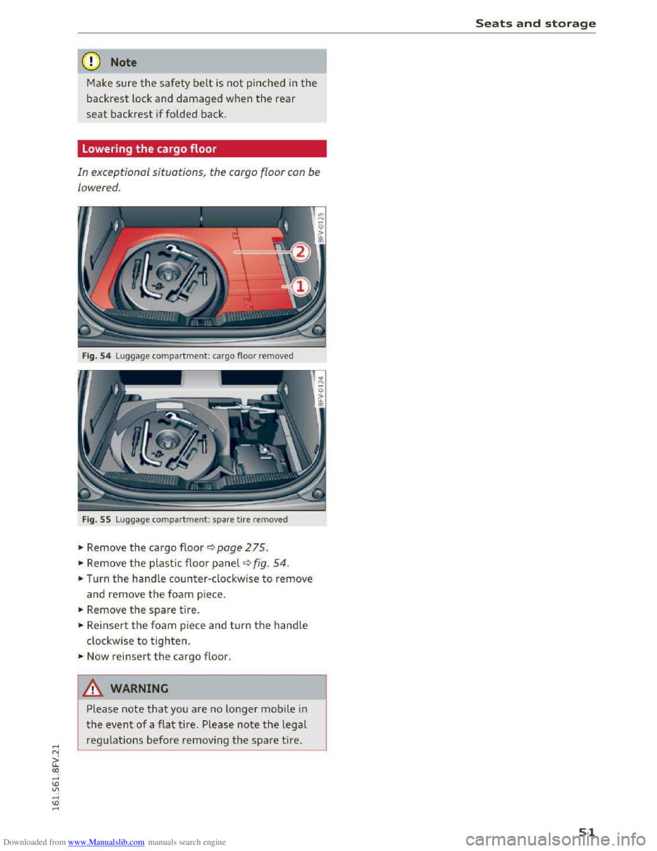 AUDI TT COUPE 2016  Owners Manual Downloaded from www.Manualslib.com manuals search engine ..... N 
G: CX) 
..... 
" U"I 
..... 
" ..... 
CD Note 
Make sure the safety belt is not pinched in the 
backrest lock and damaged when the r