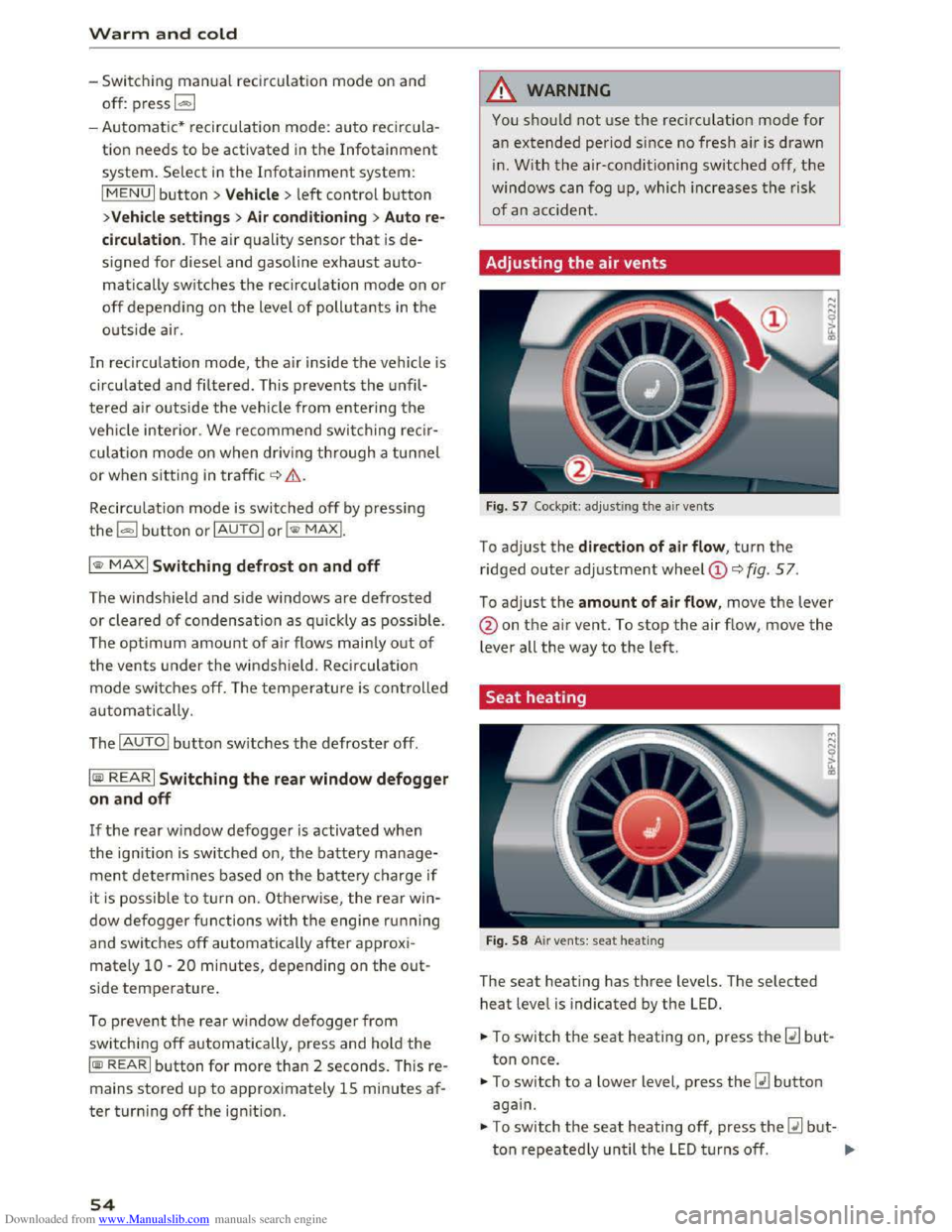 AUDI TT COUPE 2016 Owners Manual Downloaded from www.Manualslib.com manuals search engine Warm and cold
-Switching manua l recirculation mode on and
off: press ld<>I
-A utomatic* recircu lation mode: auto rec irculaÂ
tion needs AUDI TT COUPE 2016 Owners Manual Downloaded from www.Manualslib.com manuals search engine Warm and cold
-Switching manua l recirculation mode on and
off: press ld<>I
-A utomatic* recircu lation mode: auto rec irculaÂ
tion needs