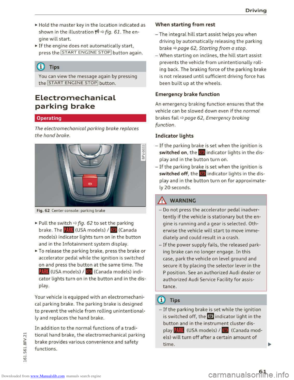 AUDI TT COUPE 2016 Repair Manual Downloaded from www.Manualslib.com manuals search engine ..... N
G: CX)
.....
" U"I
.....
" .....
.,.. Hold the master key in the location indicated as
shown in the illustration y») ¢fig. 6 AUDI TT COUPE 2016 Repair Manual Downloaded from www.Manualslib.com manuals search engine ..... N
G: CX)
.....
" U"I
.....
" .....
.,.. Hold the master key in the location indicated as
shown in the illustration y») ¢fig. 6