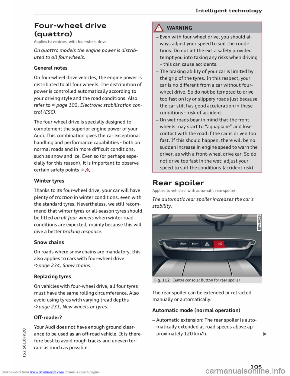 AUDI TT COUPE 2014 Owners Manual Downloaded from www.Manualslib.com manuals search engine 0
N
co
....
\D L/'l
N
L/'l
.... Four-wheel
drive
(quattro)
Applies to vehicles: with four-wheel drive
On quattro mode AUDI TT COUPE 2014 Owners Manual Downloaded from www.Manualslib.com manuals search engine 0
N
co
....
\D L/'l
N
L/'l
.... Four-wheel
drive
(quattro)
Applies to vehicles: with four-wheel drive
On quattro mode