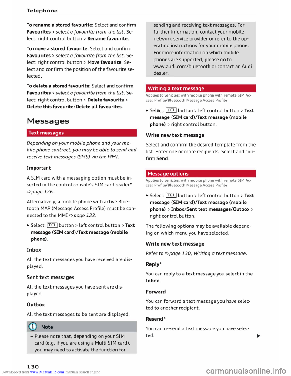 AUDI TT COUPE 2014 Owners Manual Downloaded from www.Manualslib.com manuals search engine Telephone
To rename a stored favourite: Select and confirm
Favourites > select a favourite from the List. Se
lect: right control AUDI TT COUPE 2014 Owners Manual Downloaded from www.Manualslib.com manuals search engine Telephone
To rename a stored favourite: Select and confirm
Favourites > select a favourite from the List. Se
lect: right control