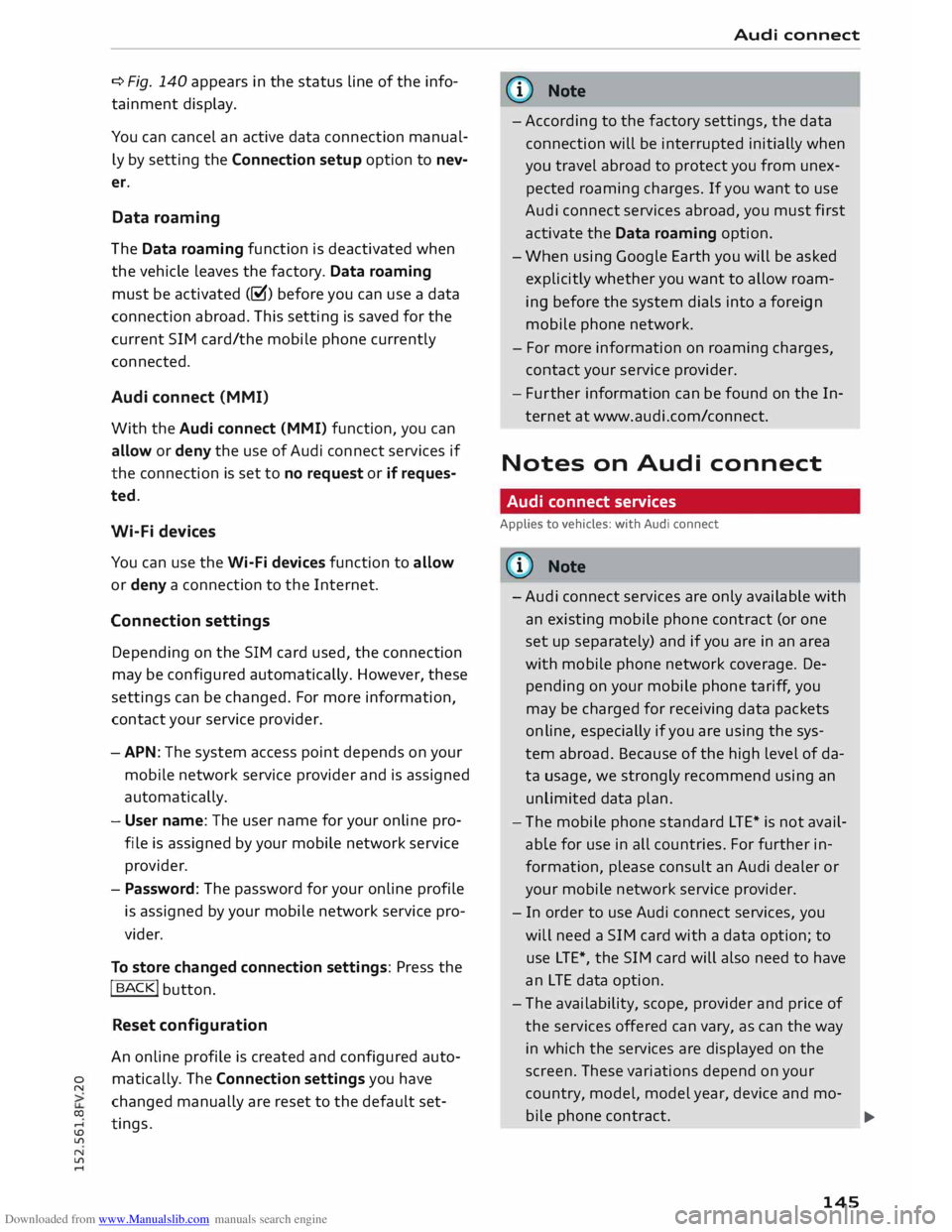AUDI TT COUPE 2014 Owners Manual Downloaded from www.Manualslib.com manuals search engine 0
N
co
....
\D L/'l
N
L/'l
.... ¢
Fig. 140 appears in the status line of the info
tainment display.
You can cance AUDI TT COUPE 2014 Owners Manual Downloaded from www.Manualslib.com manuals search engine 0
N
co
....
\D L/'l
N
L/'l
.... ¢
Fig. 140 appears in the status line of the info
tainment display.
You can cance