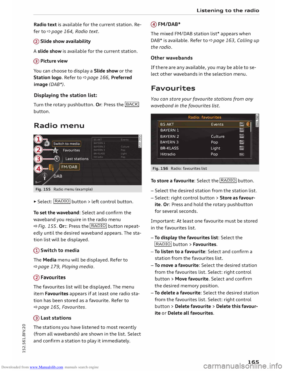 AUDI TT COUPE 2014 Owners Manual Downloaded from www.Manualslib.com manuals search engine 0
N
co
....
\D U'l
N
U'l
.... Radio
text is available for the current station. Re
fer to c::::> page 164, Radio text AUDI TT COUPE 2014 Owners Manual Downloaded from www.Manualslib.com manuals search engine 0
N
co
....
\D U'l
N
U'l
.... Radio
text is available for the current station. Re
fer to c::::> page 164, Radio text
