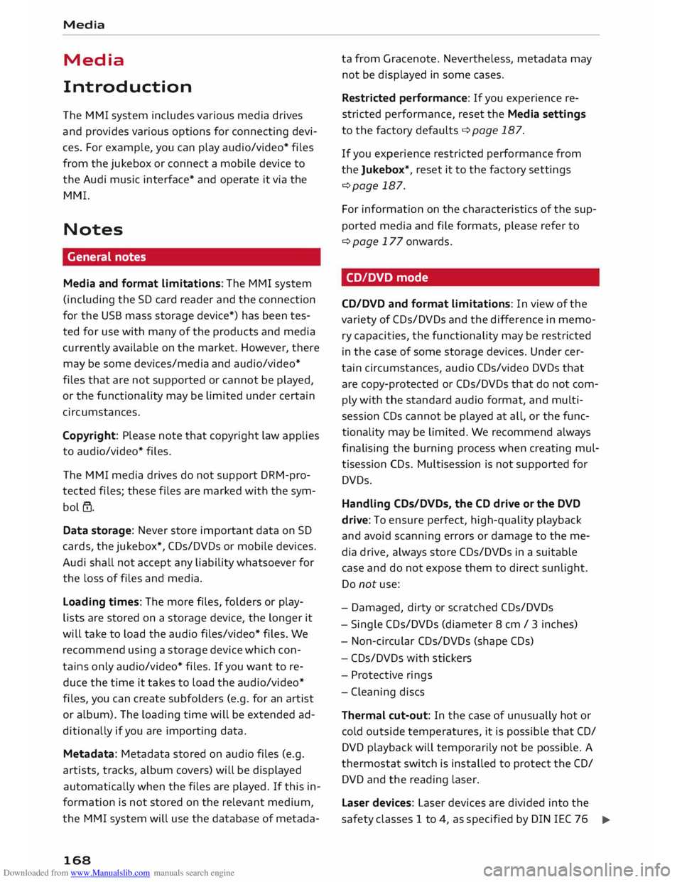 AUDI TT COUPE 2014 Owners Manual Downloaded from www.Manualslib.com manuals search engine Media
Media
Introduction
The MMI system includes various media drives
and provides various options for connecting devi
ces. For AUDI TT COUPE 2014 Owners Manual Downloaded from www.Manualslib.com manuals search engine Media
Media
Introduction
The MMI system includes various media drives
and provides various options for connecting devi
ces. For