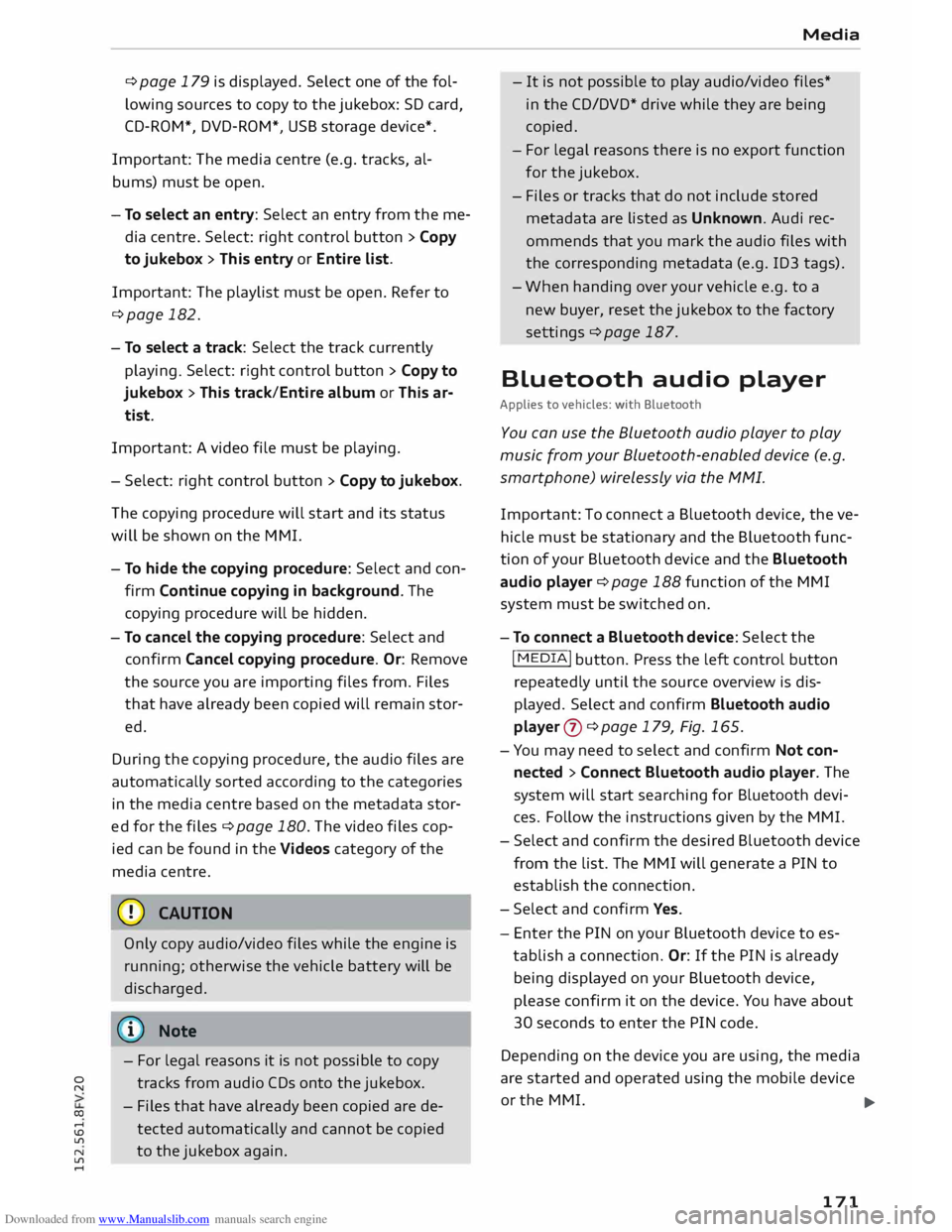 AUDI TT COUPE 2014 Owners Manual Downloaded from www.Manualslib.com manuals search engine 0
N
co
....
\D L/'l
N
L/'l
.... ¢page
179 is displayed. Select one of the fol
lowing sources to copy to the jukebox: AUDI TT COUPE 2014 Owners Manual Downloaded from www.Manualslib.com manuals search engine 0
N
co
....
\D L/'l
N
L/'l
.... ¢page
179 is displayed. Select one of the fol
lowing sources to copy to the jukebox: