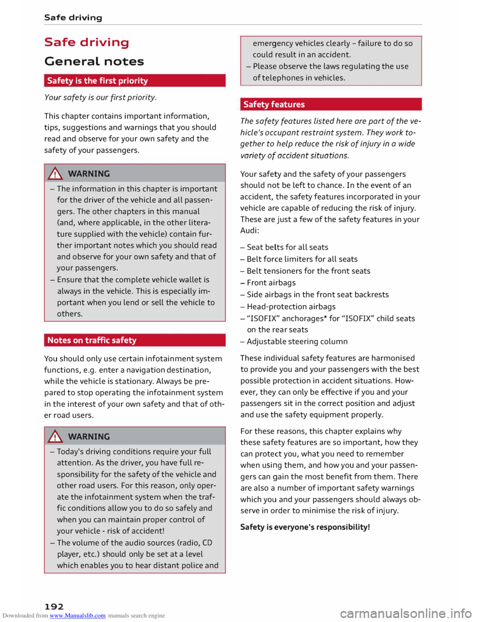 AUDI TT COUPE 2014 Owners Guide Downloaded from www.Manualslib.com manuals search engine Safe
driving
Safe driving
General notes
Safety is the first priority
Your safety is our first priority.
This chapter contains AUDI TT COUPE 2014 Owners Guide Downloaded from www.Manualslib.com manuals search engine Safe
driving
Safe driving
General notes
Safety is the first priority
Your safety is our first priority.
This chapter contains