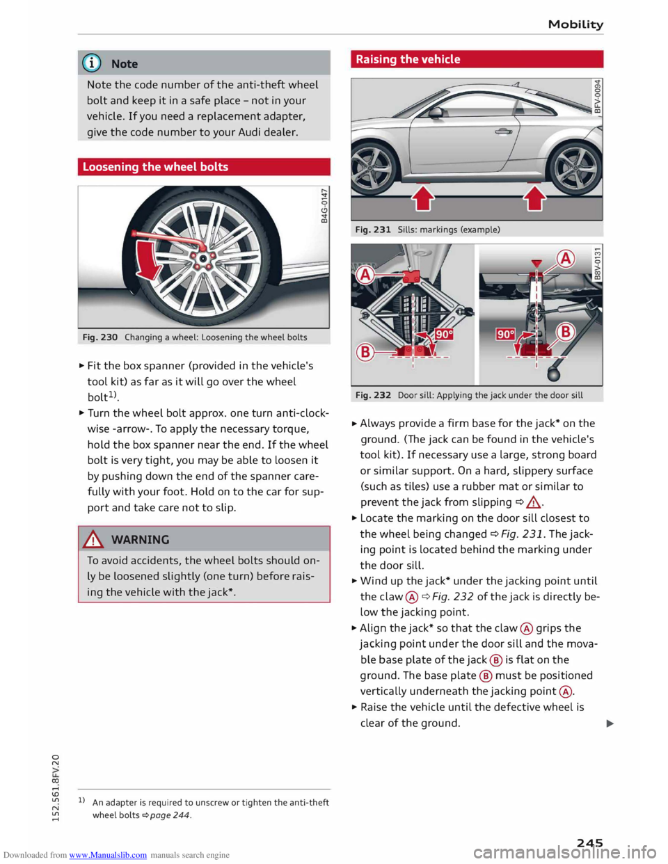 AUDI TT COUPE 2014  Owners Manual Downloaded from www.Manualslib.com manuals search engine 0 
N 
co 
,-j 
\D  L/'l 
N 
L/'l 
,-j  � 
Note 
Note  the code number  of the  anti-theft  wheel 
bolt  and keep  it in  a safe  plac