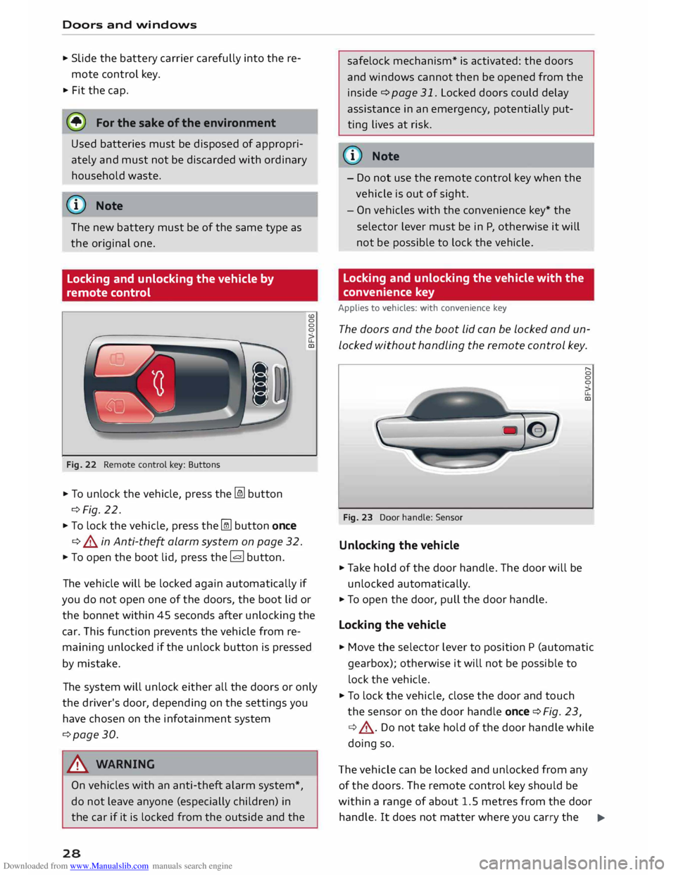 AUDI TT COUPE 2014 Owners Manual Downloaded from www.Manualslib.com manuals search engine Doors
and windows
.. Slide the battery carrier carefully into the reÂ
mote control key.
.. Fit the cap.
@) For the sake of the AUDI TT COUPE 2014 Owners Manual Downloaded from www.Manualslib.com manuals search engine Doors
and windows
.. Slide the battery carrier carefully into the reÂ
mote control key.
.. Fit the cap.
@) For the sake of the