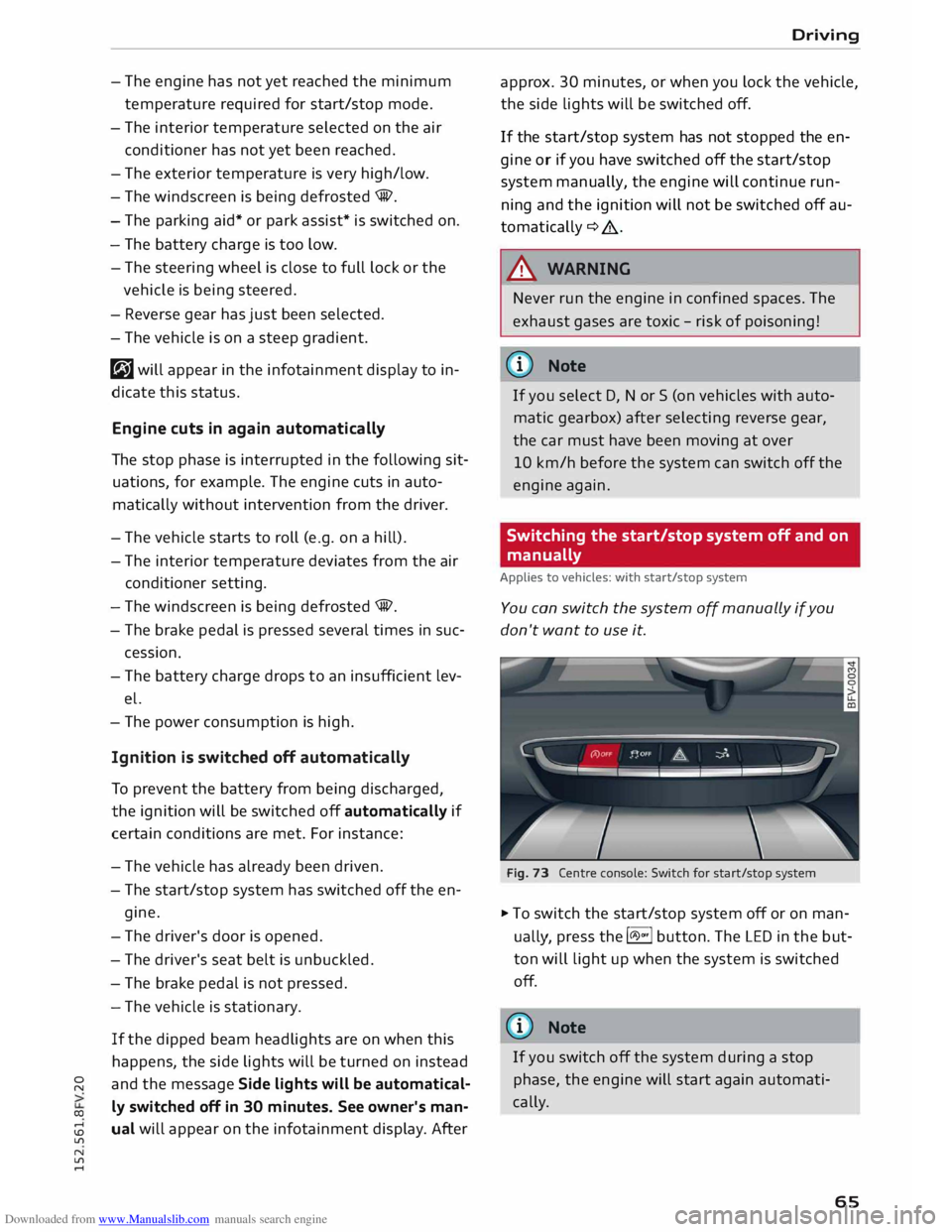 AUDI TT COUPE 2014  Owners Manual Downloaded from www.Manualslib.com manuals search engine 0 
N 
co 
.... 
\D  L/'l 
N 
L/'l 
....  -
The  engine  has not yet reached  the minimum
temperature  required for start/stop  mode.
- 