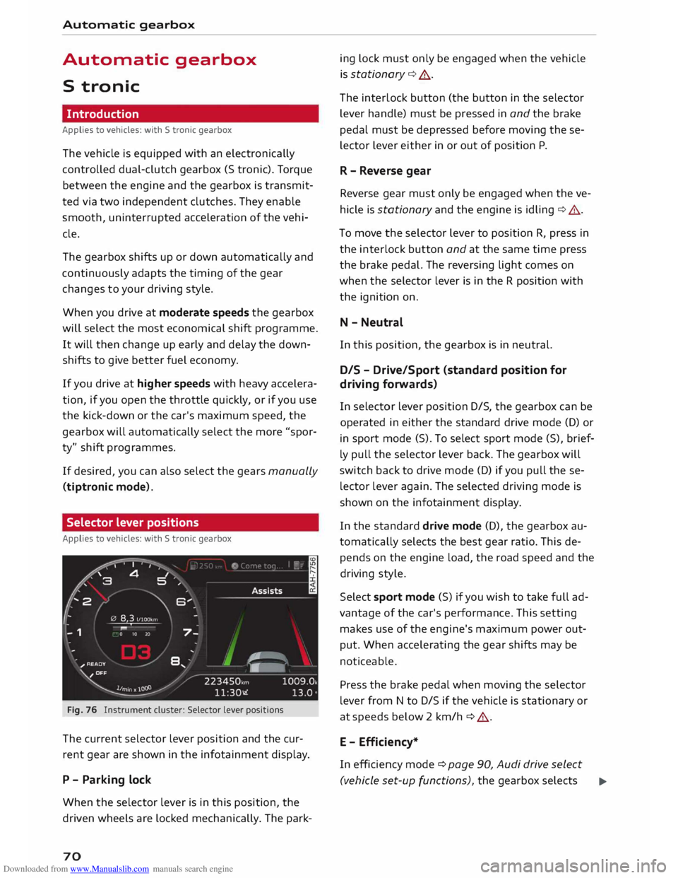 AUDI TT COUPE 2014 Manual PDF Downloaded from www.Manualslib.com manuals search engine Automatic 
gearbox 
Automatic  gearbox 
S  tronic 
Introduction 
Applies  to vehicles:  with S tronic  gearbox 
The  vehicle  is equipped  with