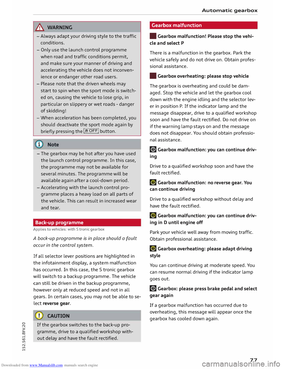 AUDI TT COUPE 2014 Owners Manual Downloaded from www.Manualslib.com manuals search engine 0
N
co
....
\D U'l
N
U'l
.... ,&.
WARNING
- Always adapt your driving style to the traffic
conditions.
- Only use the lau AUDI TT COUPE 2014 Owners Manual Downloaded from www.Manualslib.com manuals search engine 0
N
co
....
\D U'l
N
U'l
.... ,&.
WARNING
- Always adapt your driving style to the traffic
conditions.
- Only use the lau