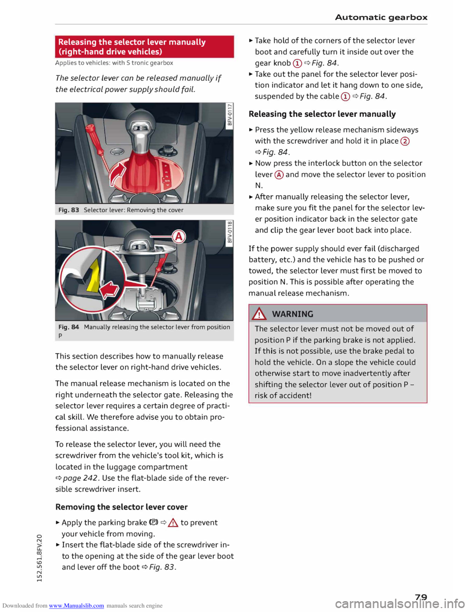 AUDI TT COUPE 2014 Manual Online Downloaded from www.Manualslib.com manuals search engine 0
N
co
....
\D Lfl
N
Lfl
.... Releasing
the selector lever manually
(right-hand drive vehicles)
Applies to vehicles: with S tro AUDI TT COUPE 2014 Manual Online Downloaded from www.Manualslib.com manuals search engine 0
N
co
....
\D Lfl
N
Lfl
.... Releasing
the selector lever manually
(right-hand drive vehicles)
Applies to vehicles: with S tro