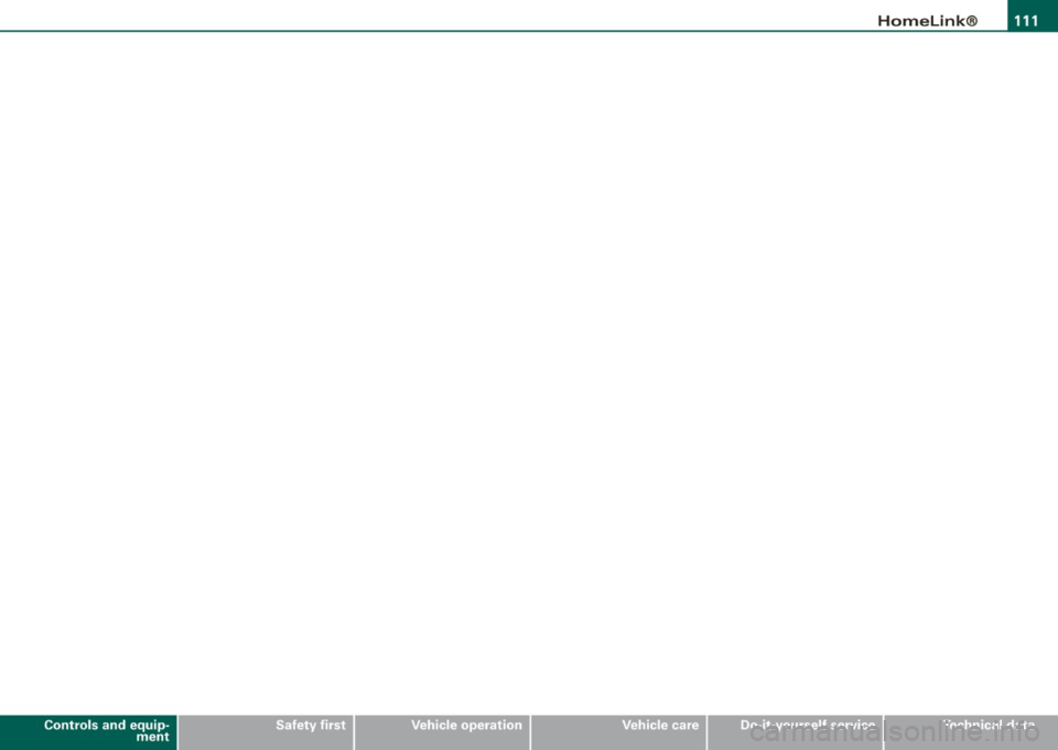 AUDI TT COUPE 2009  Owners Manual HomeLink® -
----------------
Controls  and  equip ­
ment I  • •  